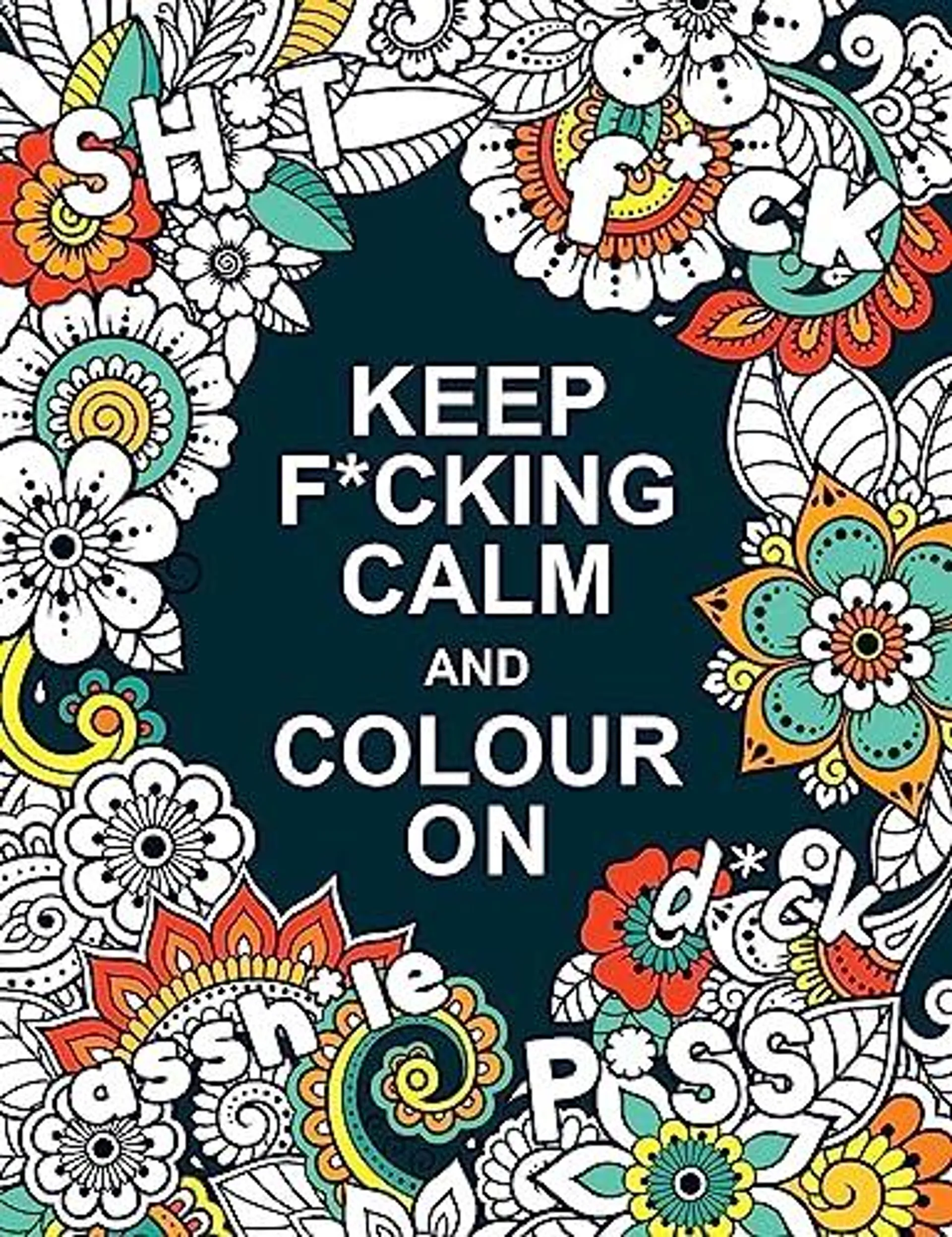 Keep F*cking Calm and Colour On