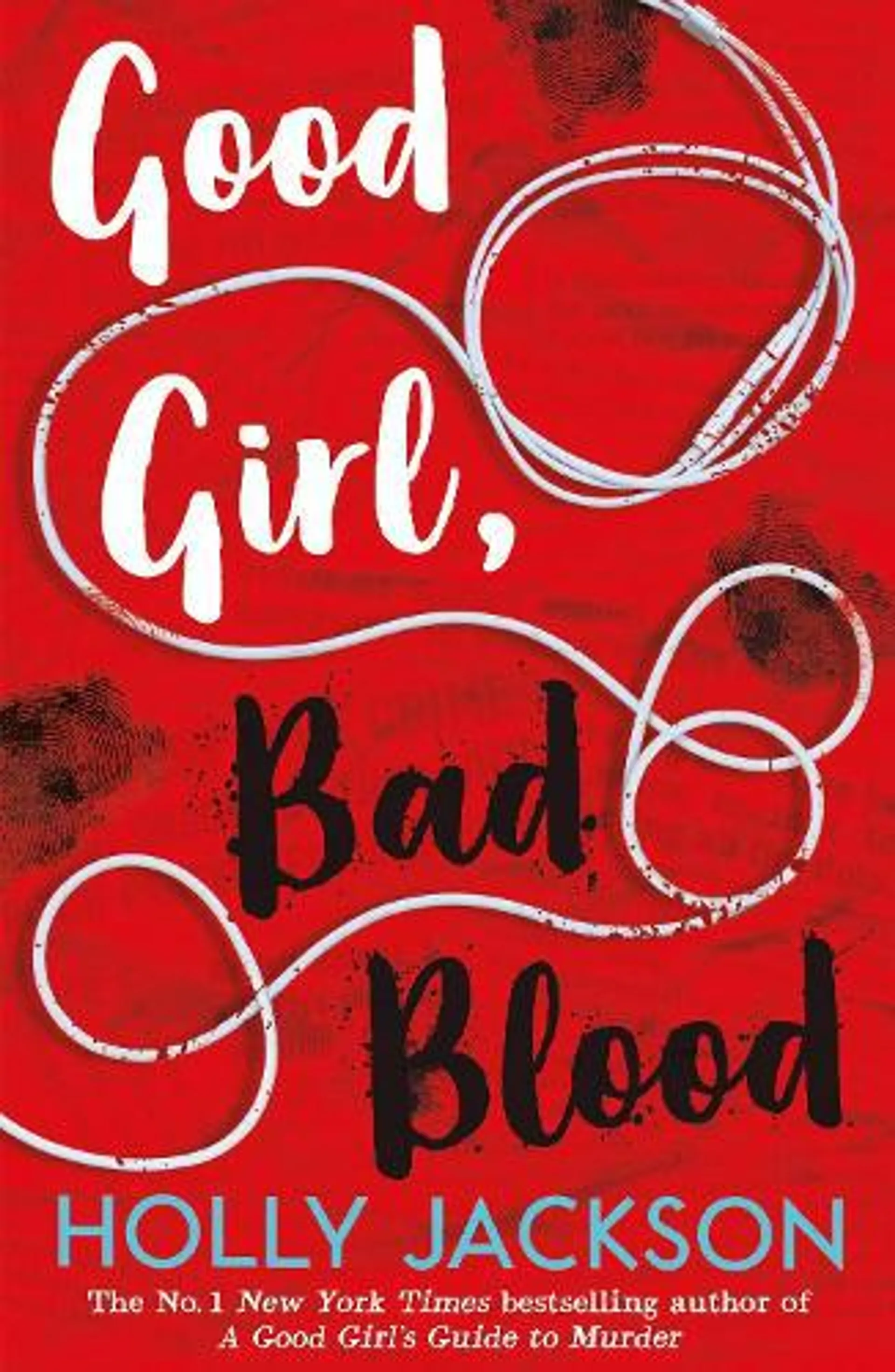 Good Girl, Bad Blood - A Good Girl’s Guide to Murder Book 2 (Paperback)