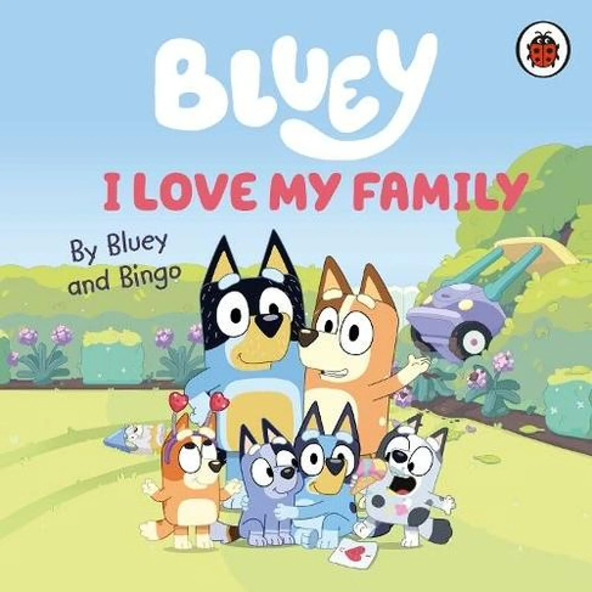 Bluey: I Love My Family: (Bluey)