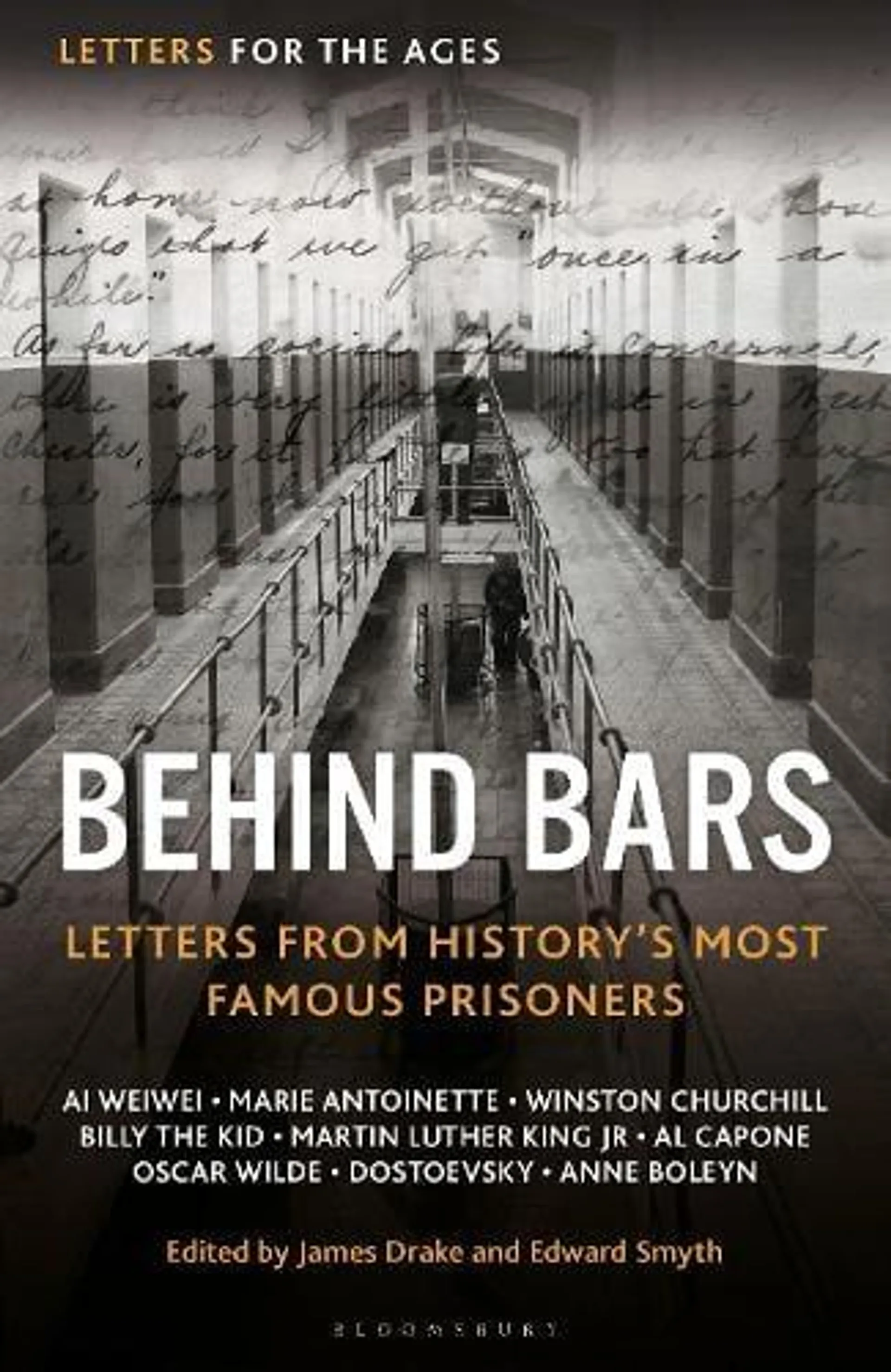 Letters for the Ages Behind Bars: Letters from History's Most Famous Prisoners