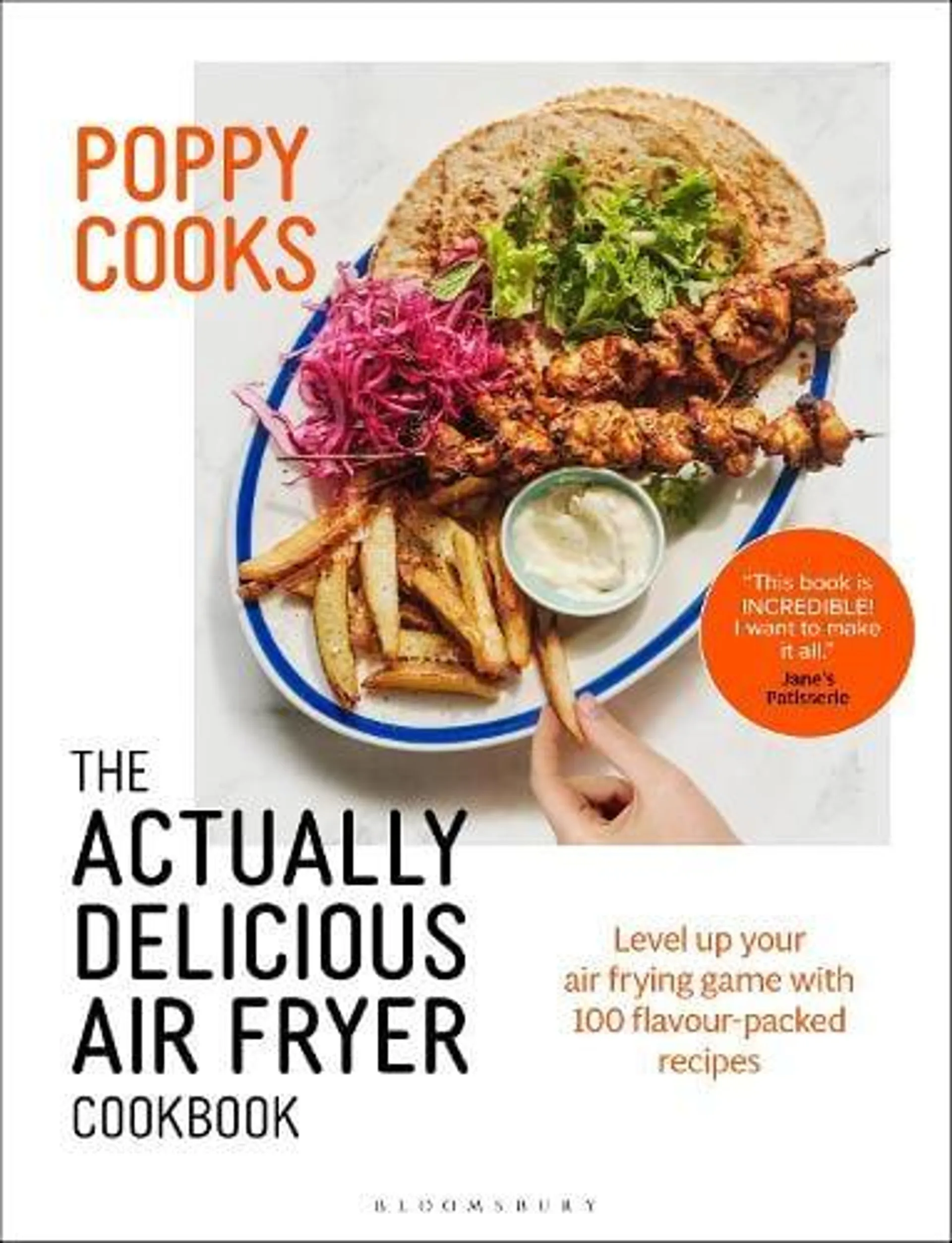 Poppy Cooks: The Actually Delicious Air Fryer Cookbook (Hardback)