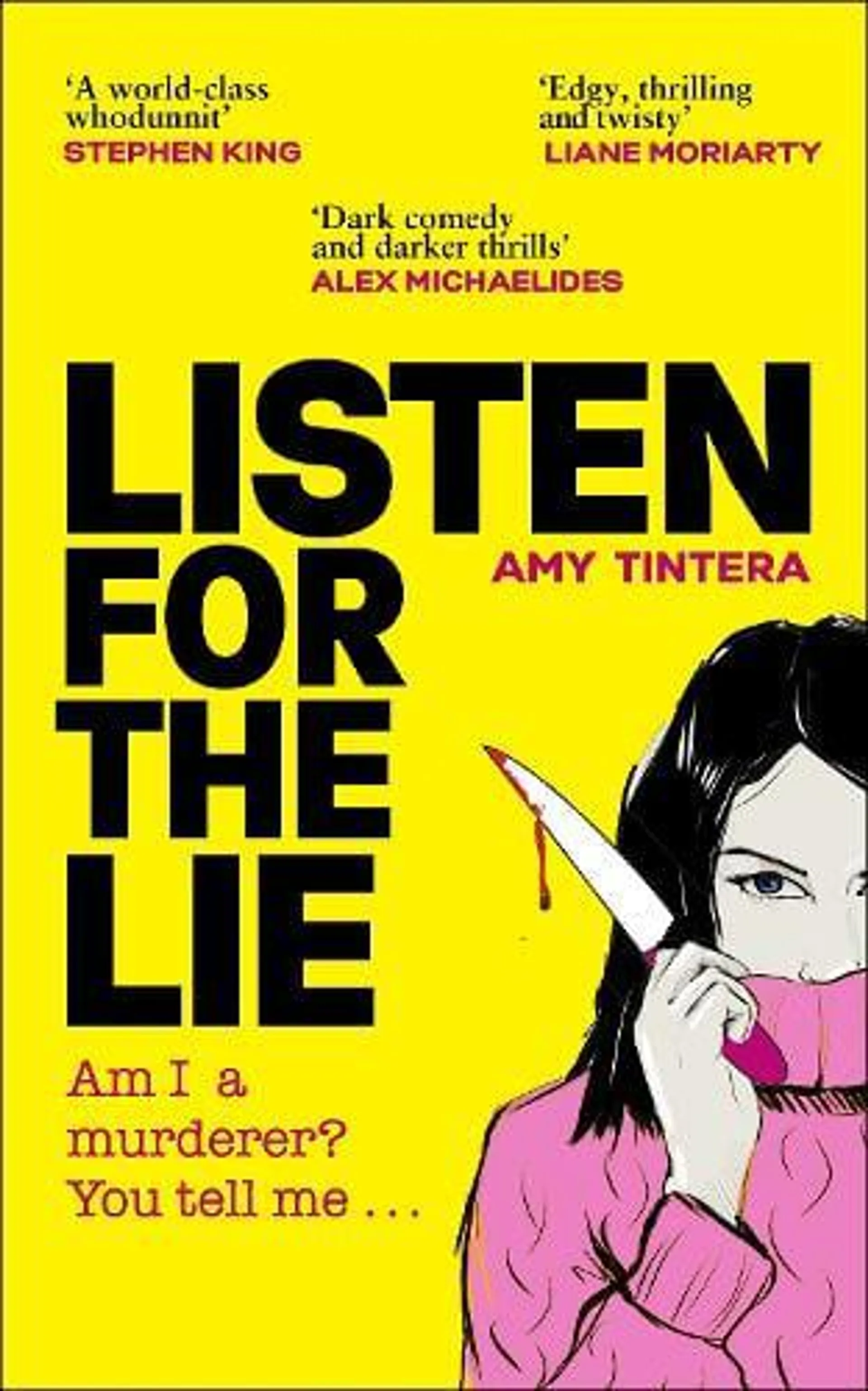 Listen for the Lie: She has no idea if she murdered her best friend – and she’d do just about anything to find out…