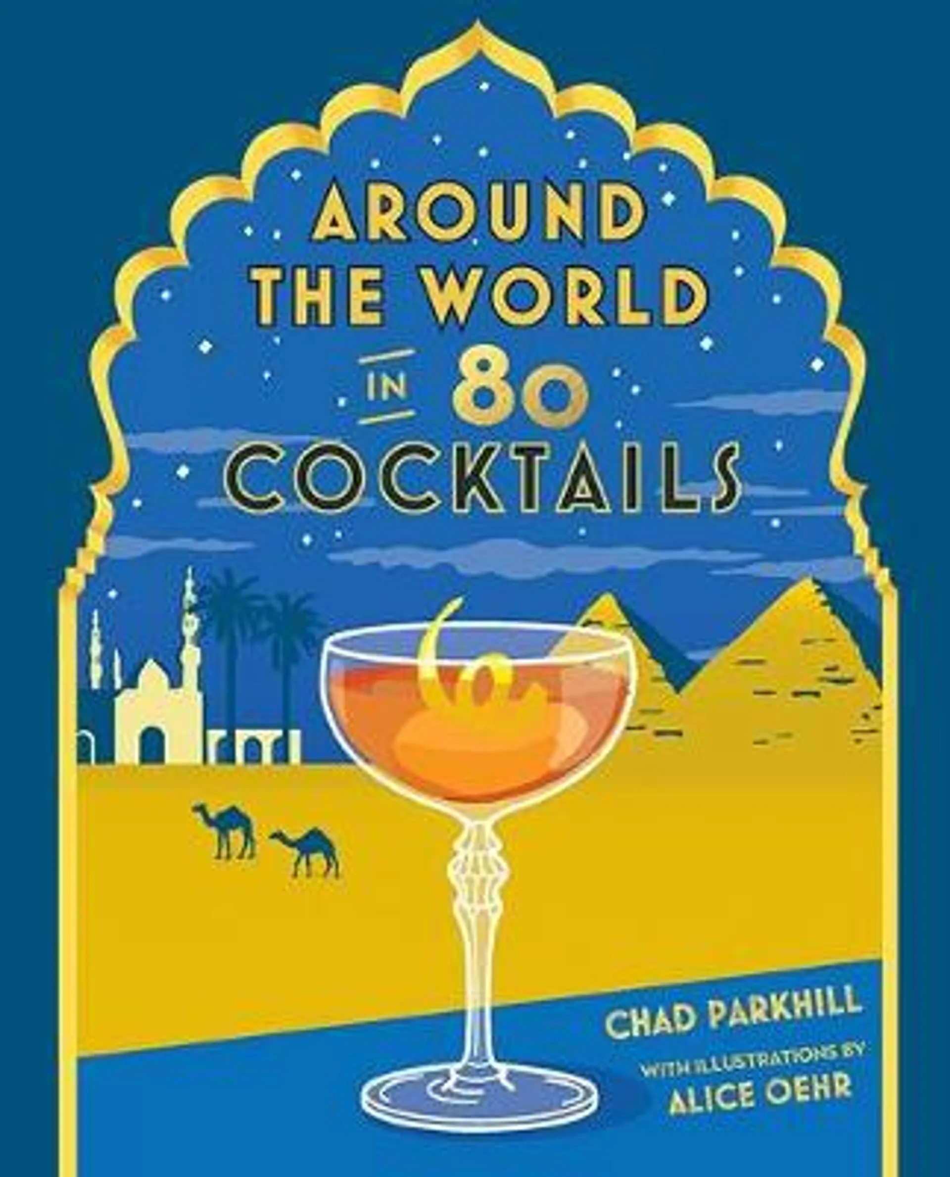 Around the World in 80 Cocktails (Hardback)
