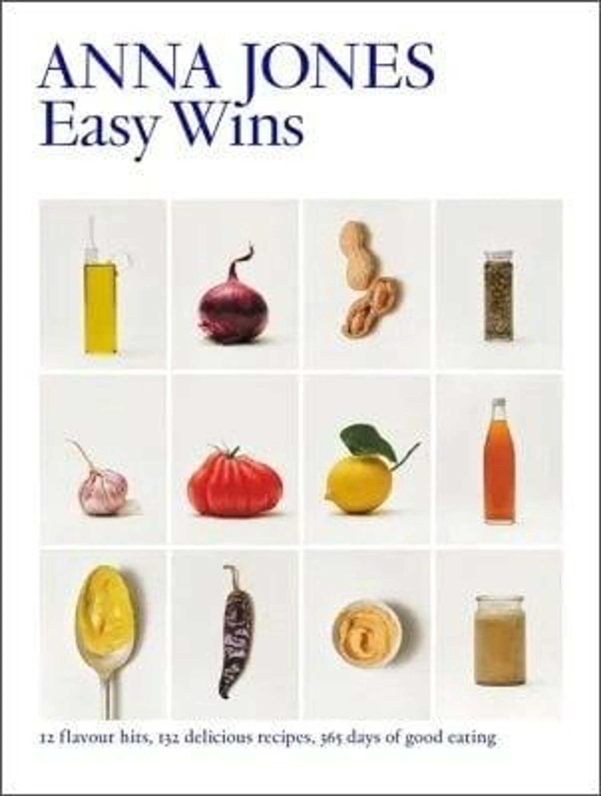 Easy Wins: 12 Flavour Hits, 125 Delicious Recipes, 365 Days of Good Eating (Hardback)