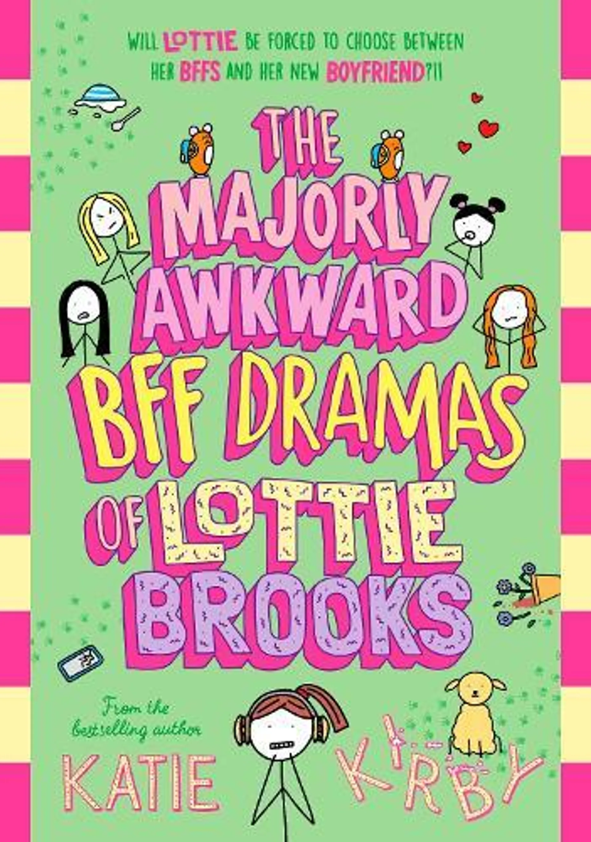 The Majorly Awkward BFF Dramas of Lottie Brooks - Lottie Brooks (Hardback)