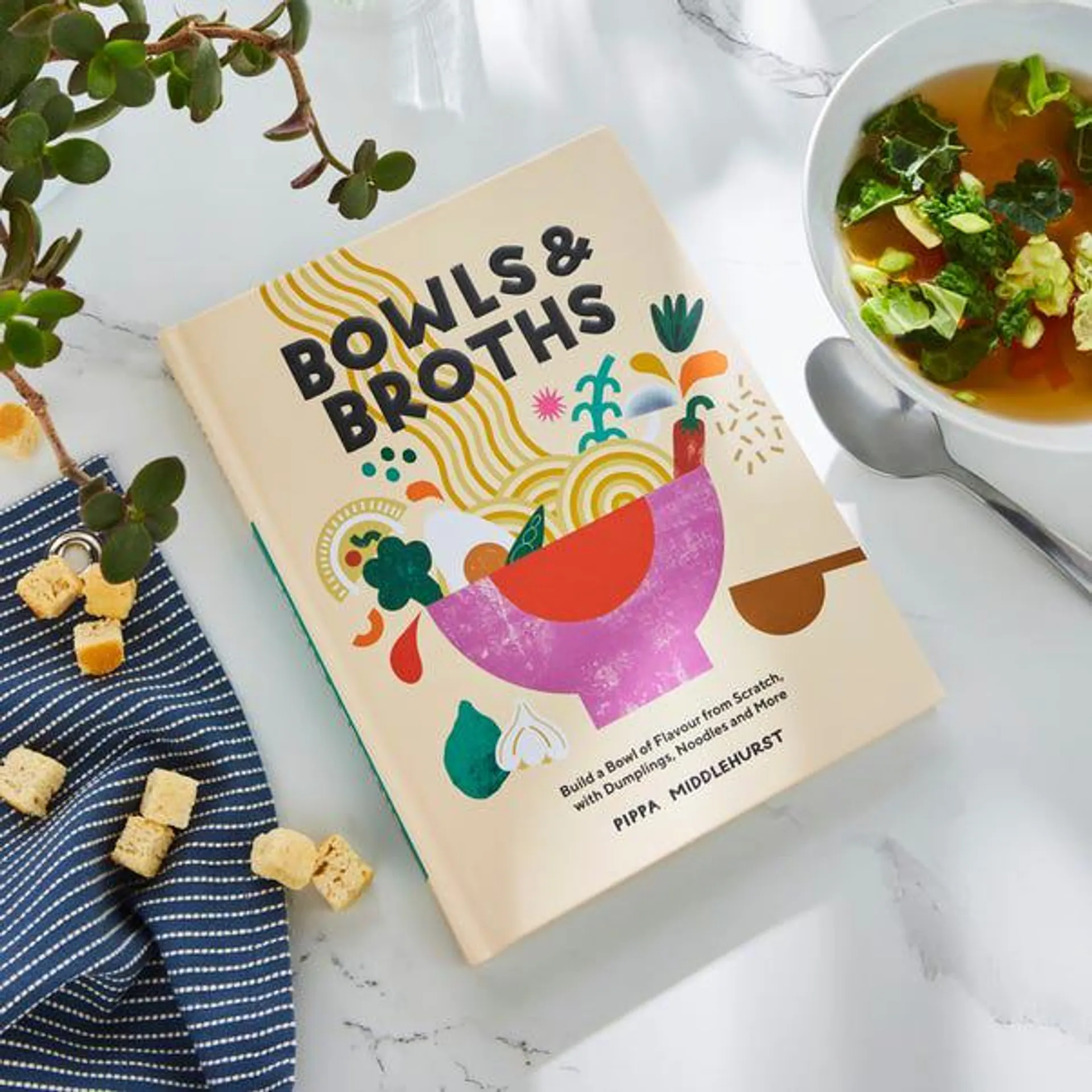 Bowls & Broths Recipe Book