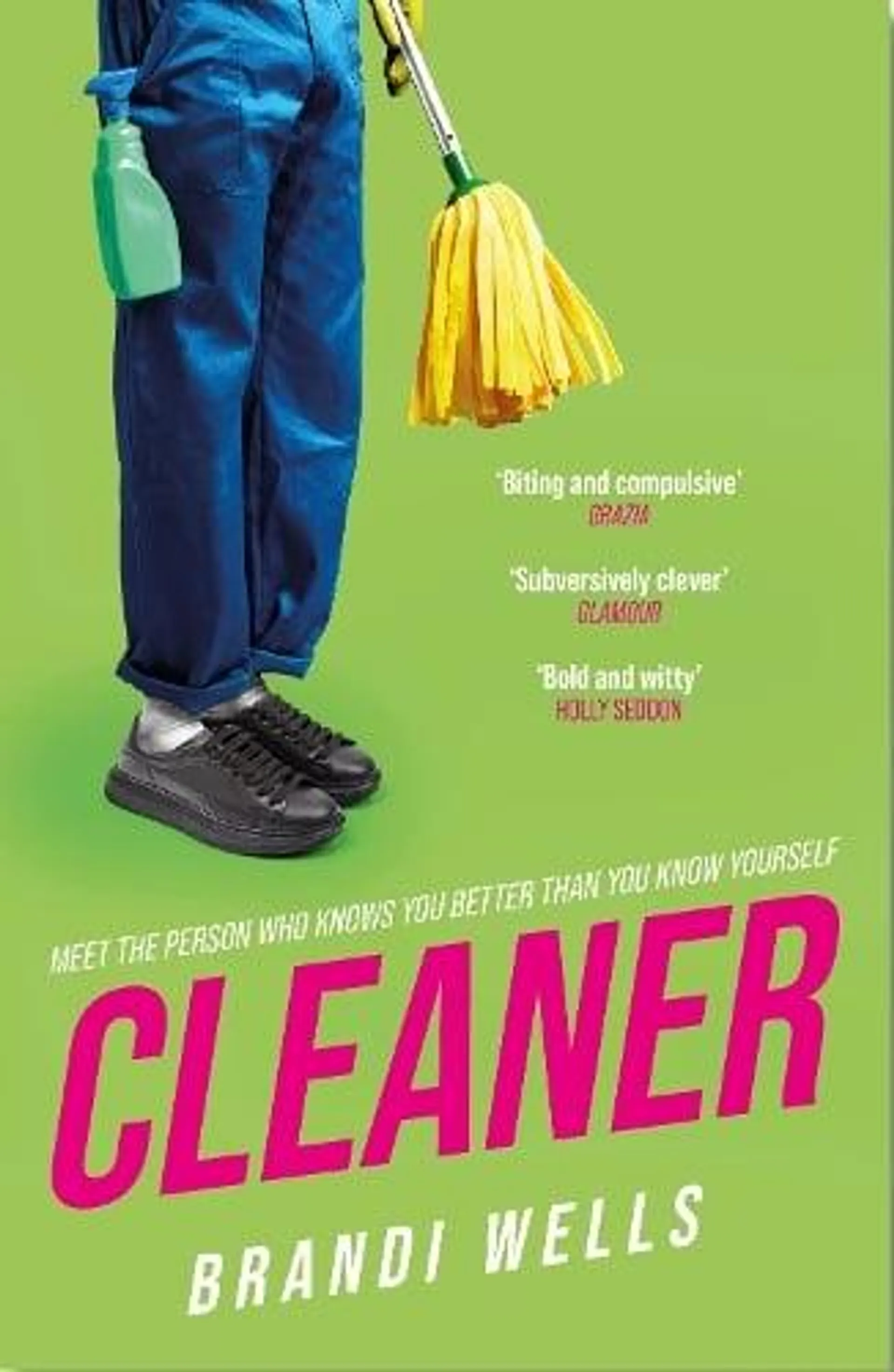 Cleaner: A biting workplace satire - for fans of Ottessa Moshfegh and Halle Butler