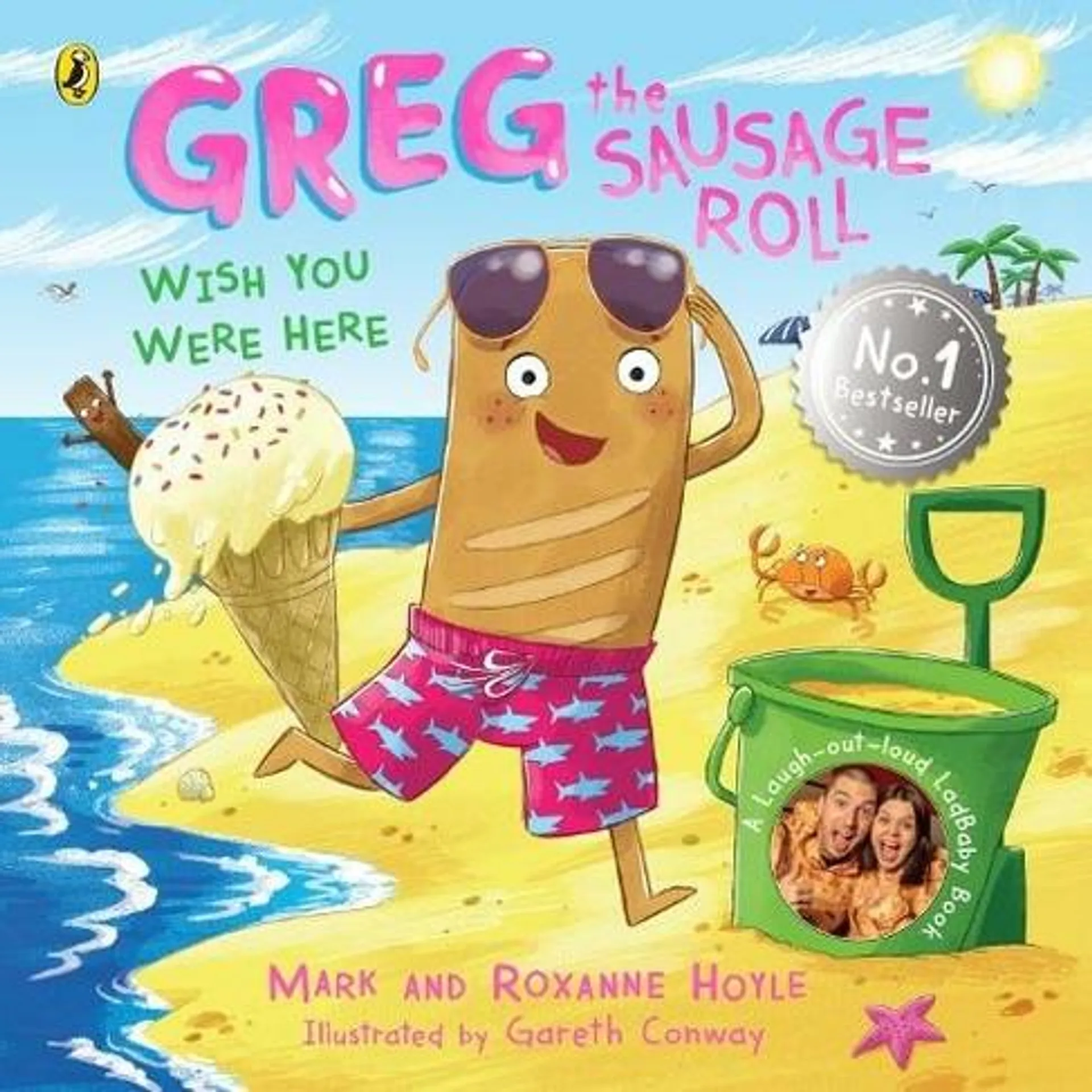 Greg the Sausage Roll: Wish You Were Here: (Greg the Sausage Roll)