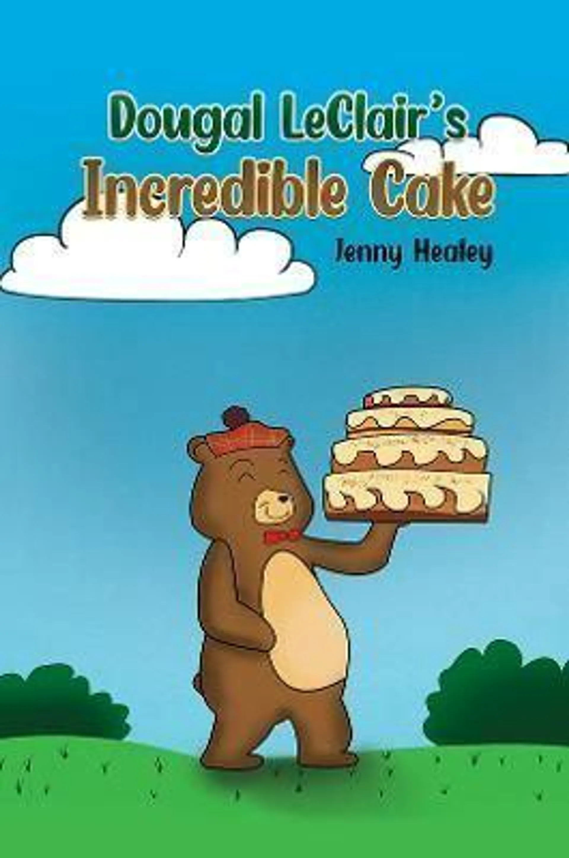Dougal LeClair's Incredible Cake by Jenny Healey (Paperback)