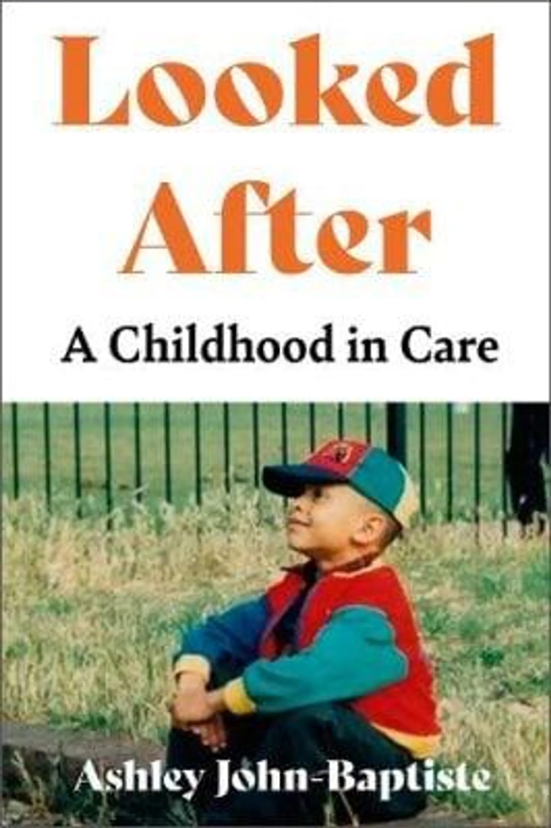 Looked After: A Childhood in Care