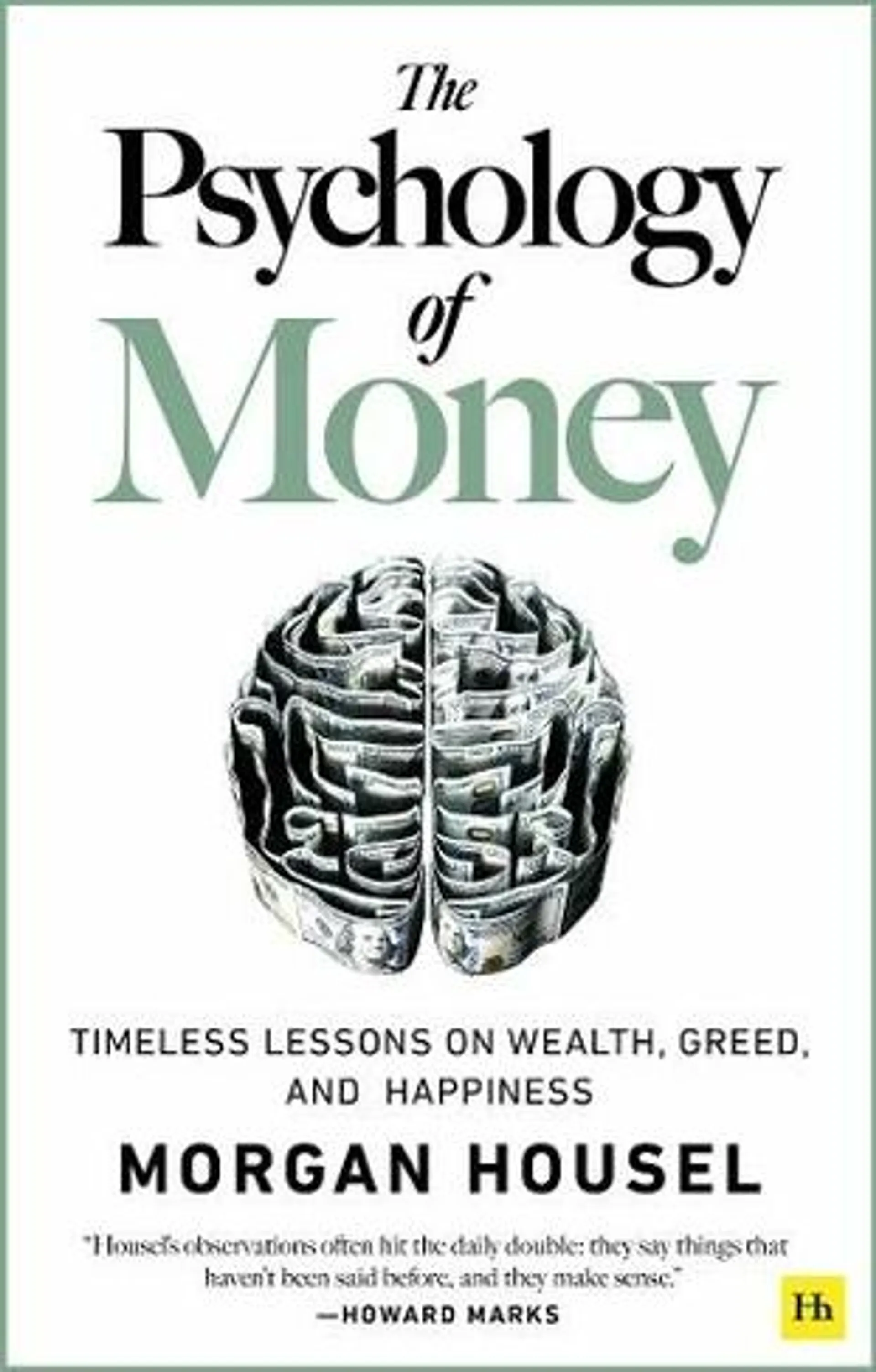 The Psychology of Money: Timeless lessons on wealth, greed, and happiness