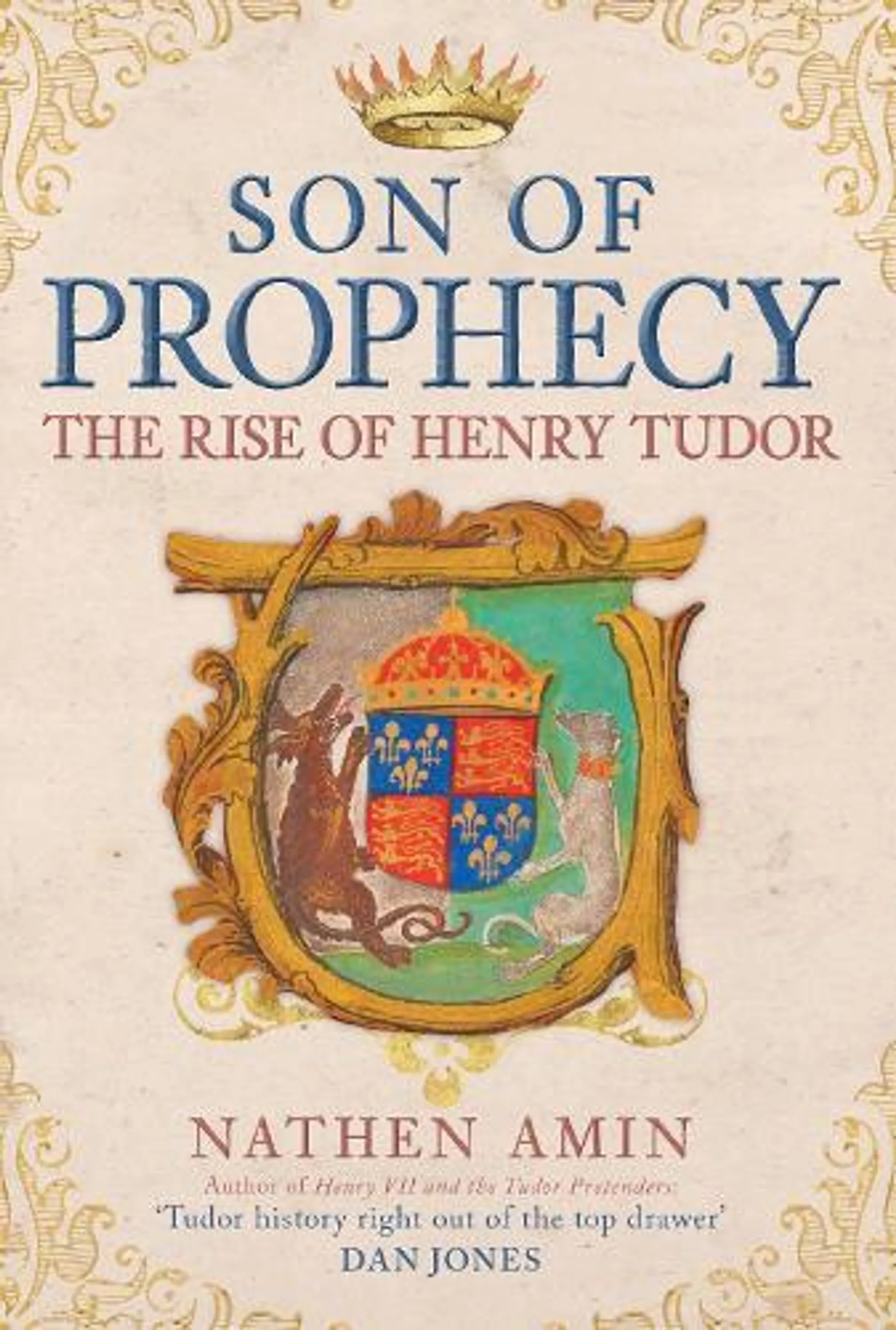 Son of Prophecy: The Rise of Henry Tudor