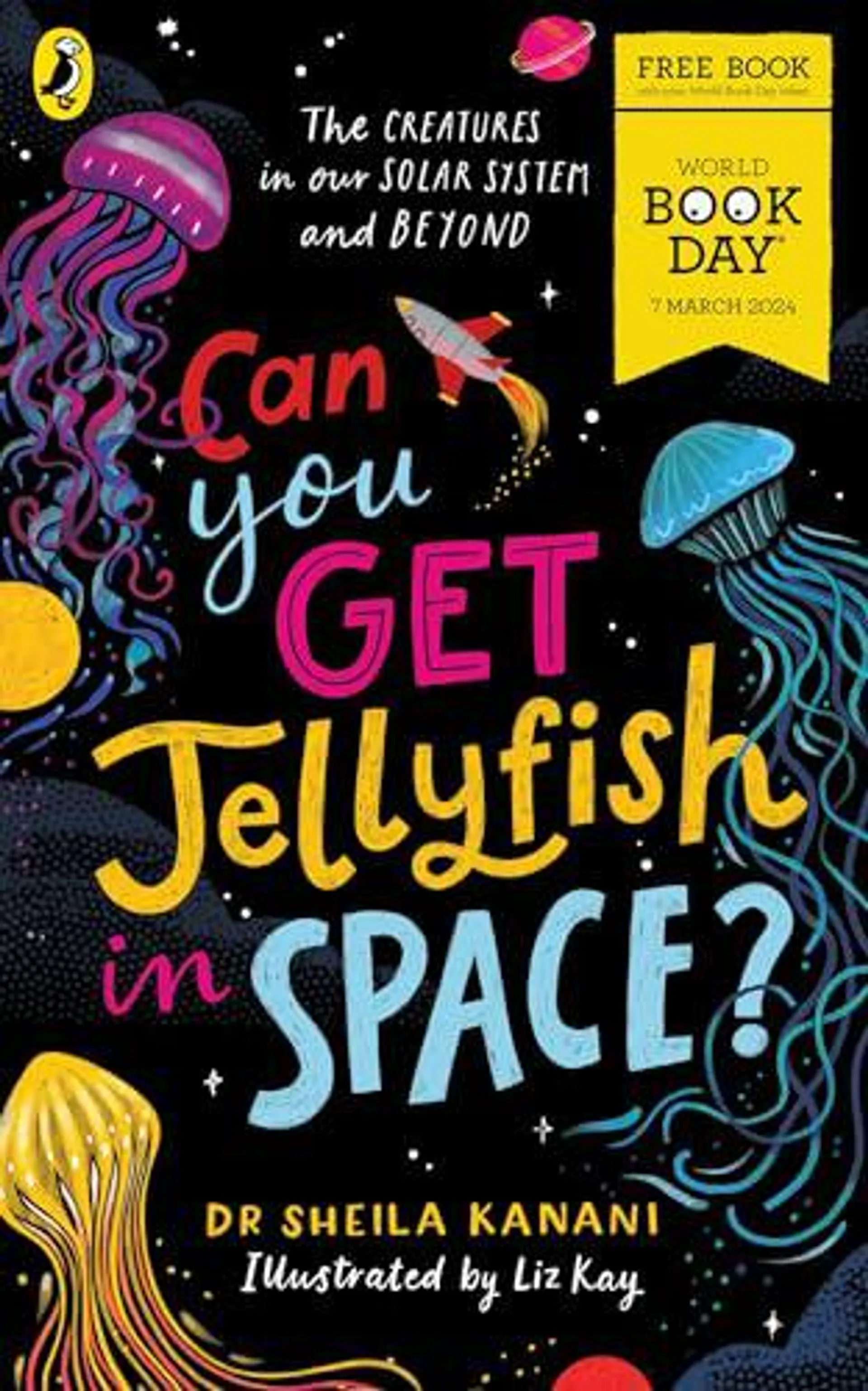 Can You Get Jellyfish in Space? A World Book Day 2024 Mini Book by Dr Sheila Kanani