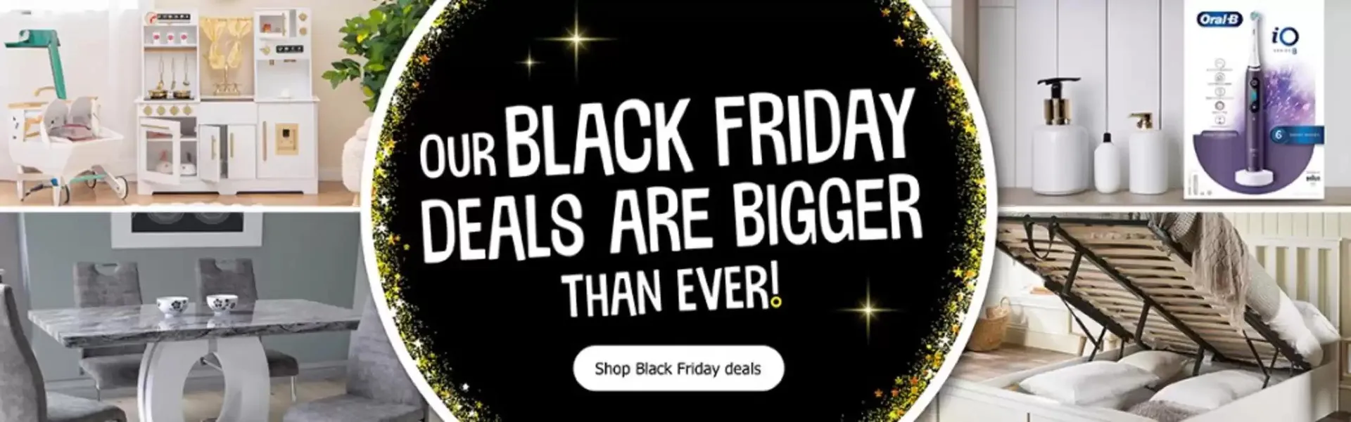 Our Black Friday Deals Are Bigger Than Ever ! - 1