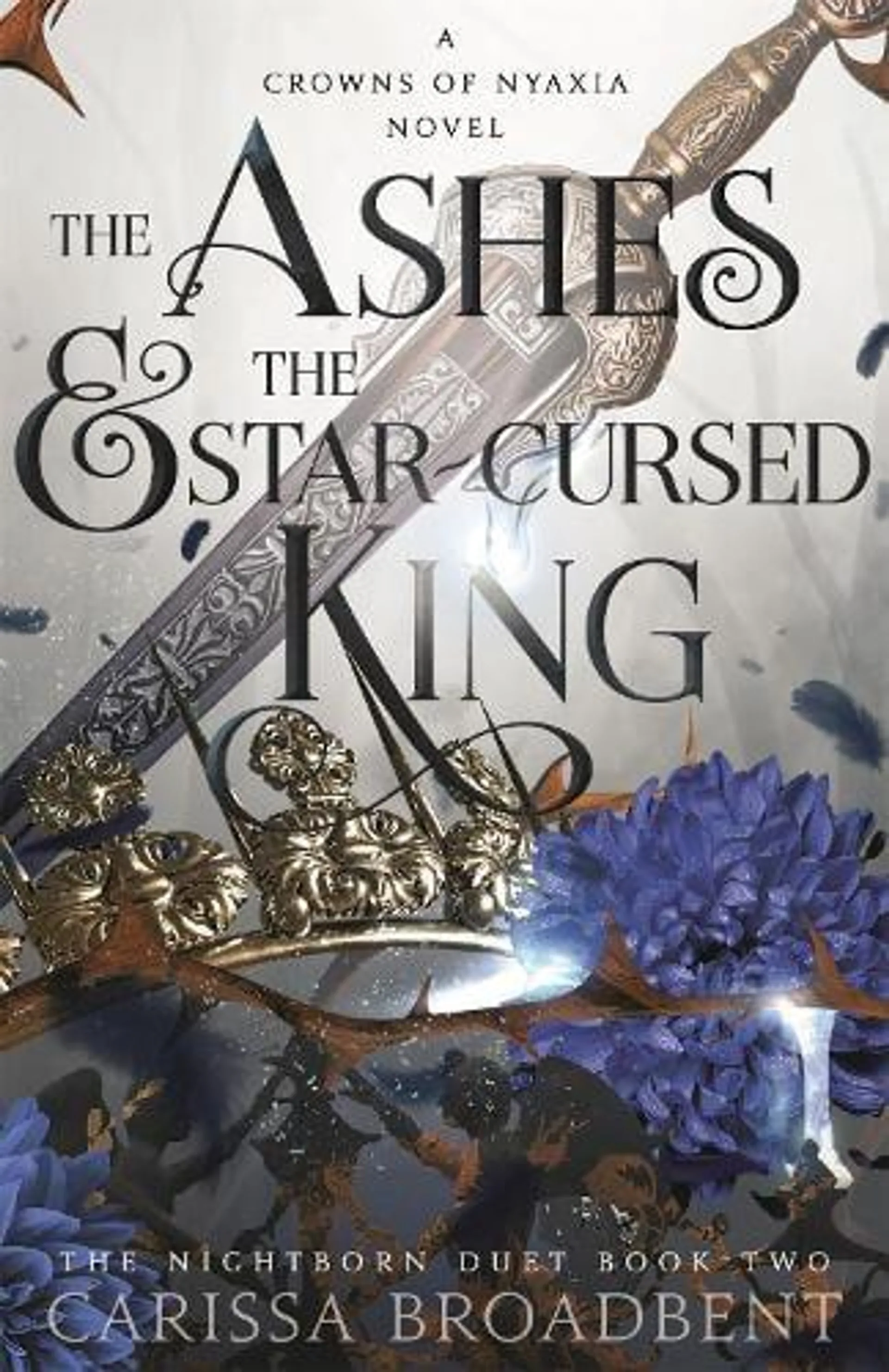 The Ashes and the Star-Cursed King - Crowns of Nyaxia (Hardback)