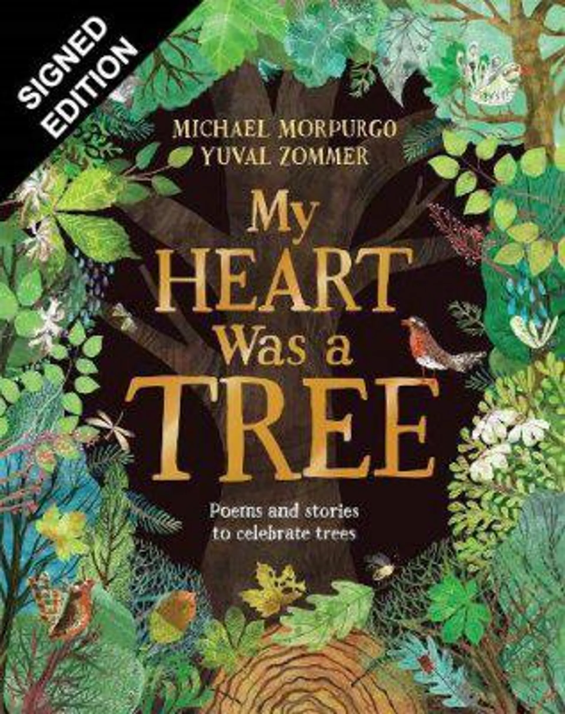 My Heart was a Tree: Poems and stories to celebrate trees: Signed Bookplate Edition (Hardback)