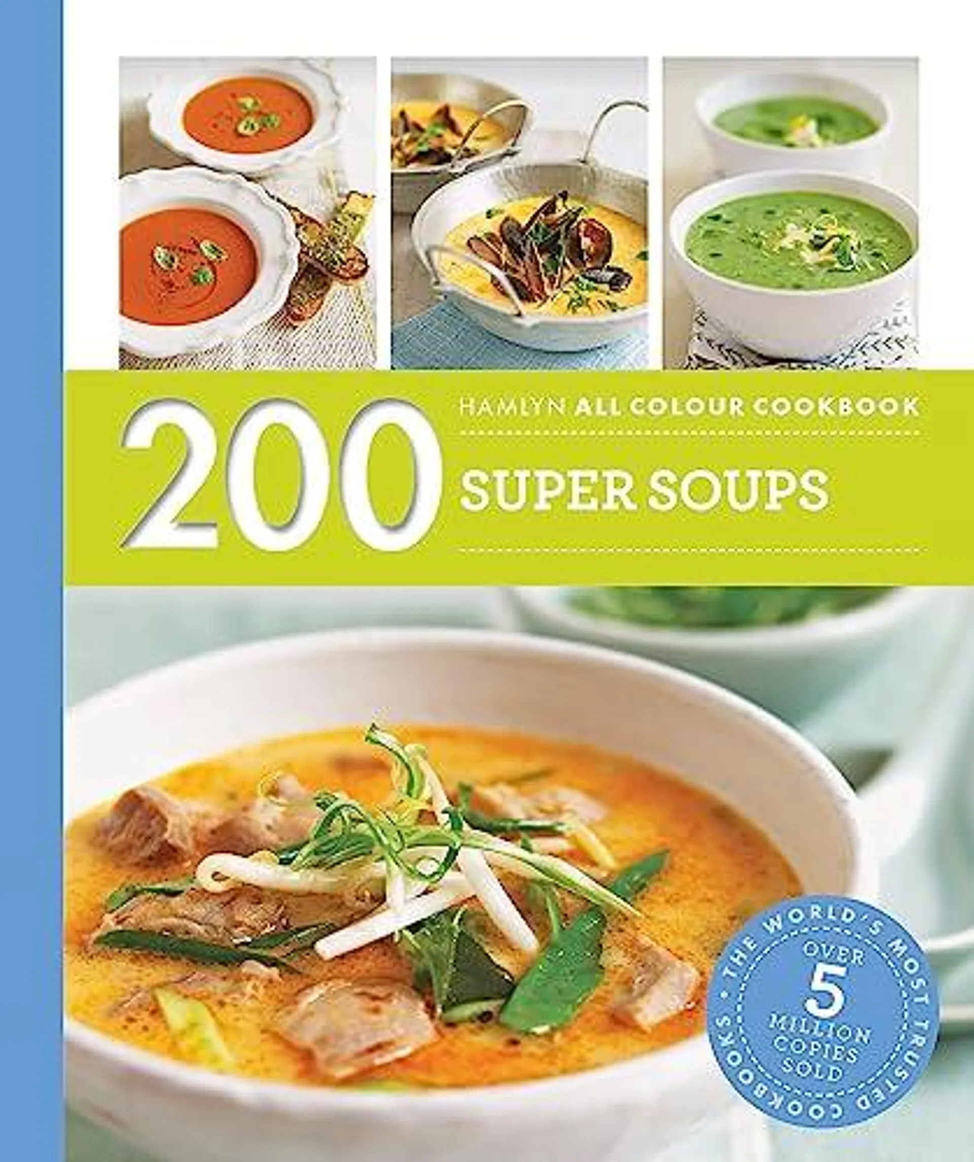 Hamlyn All Colour Cookery: 200 Super Soups by Sara Lewis