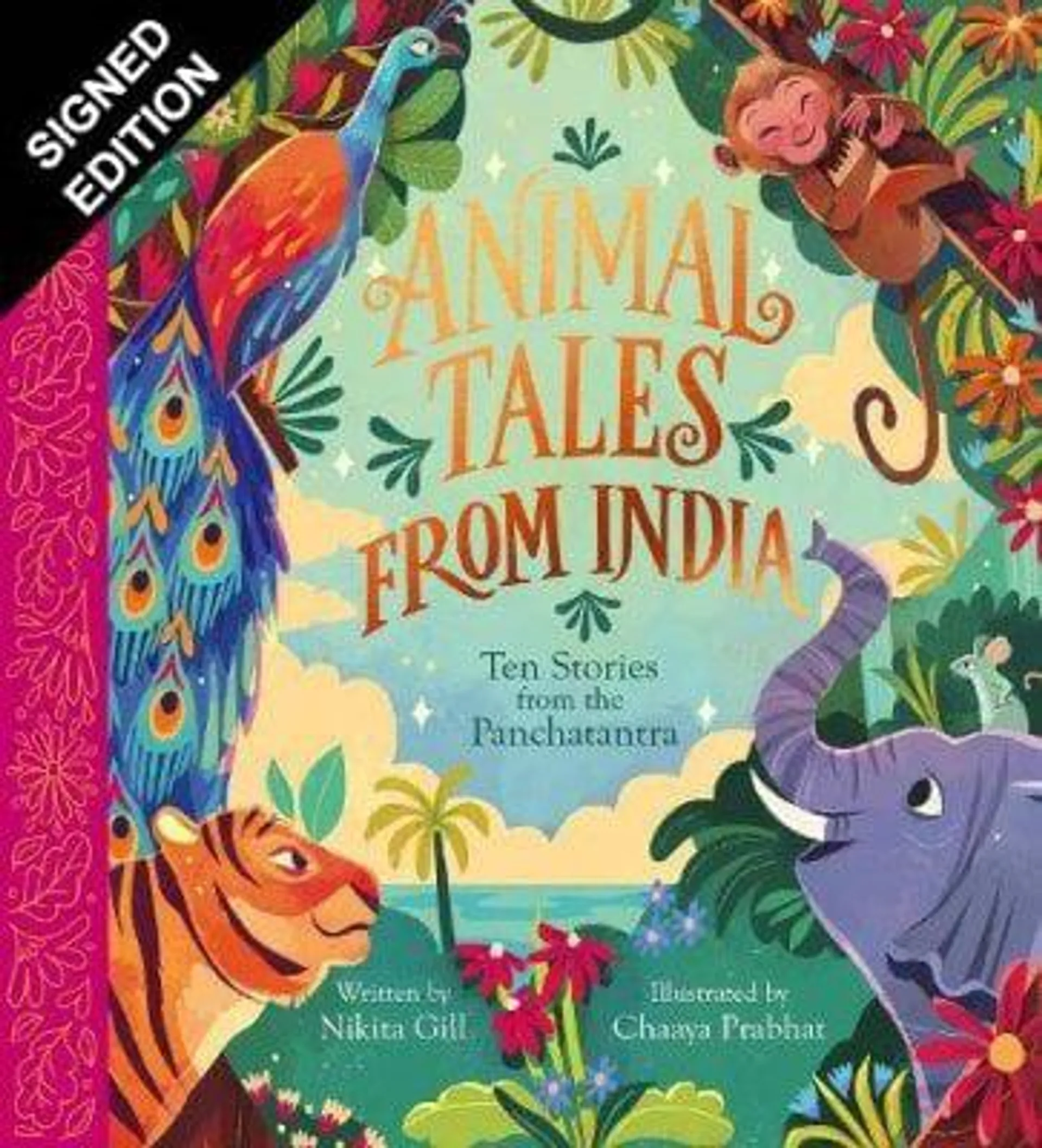 Animal Tales from India: Ten Stories from the Panchatantra: Signed Edition (Hardback)