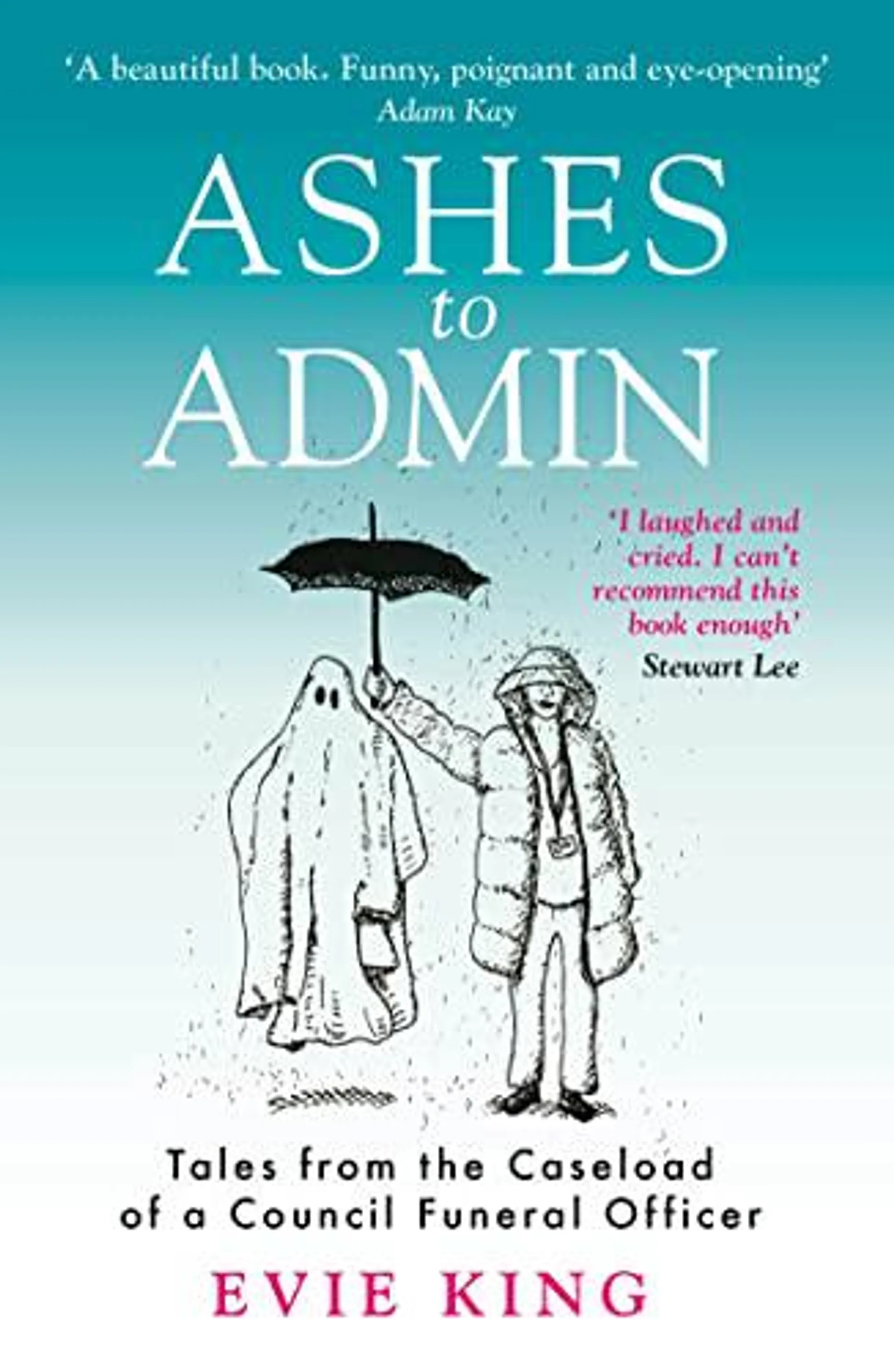 Ashes To Admin by Evie King