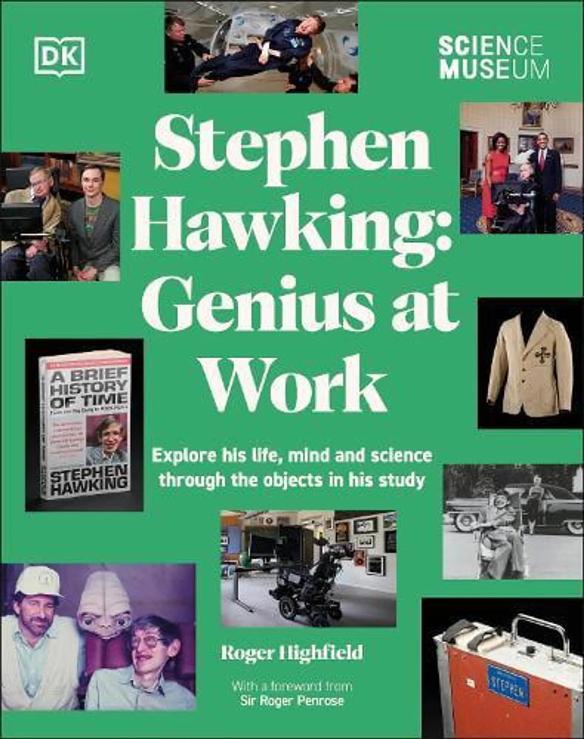 The Science Museum Stephen Hawking Genius at Work: Explore His Life, Mind and Science Through the Objects in His Study (Hardback)