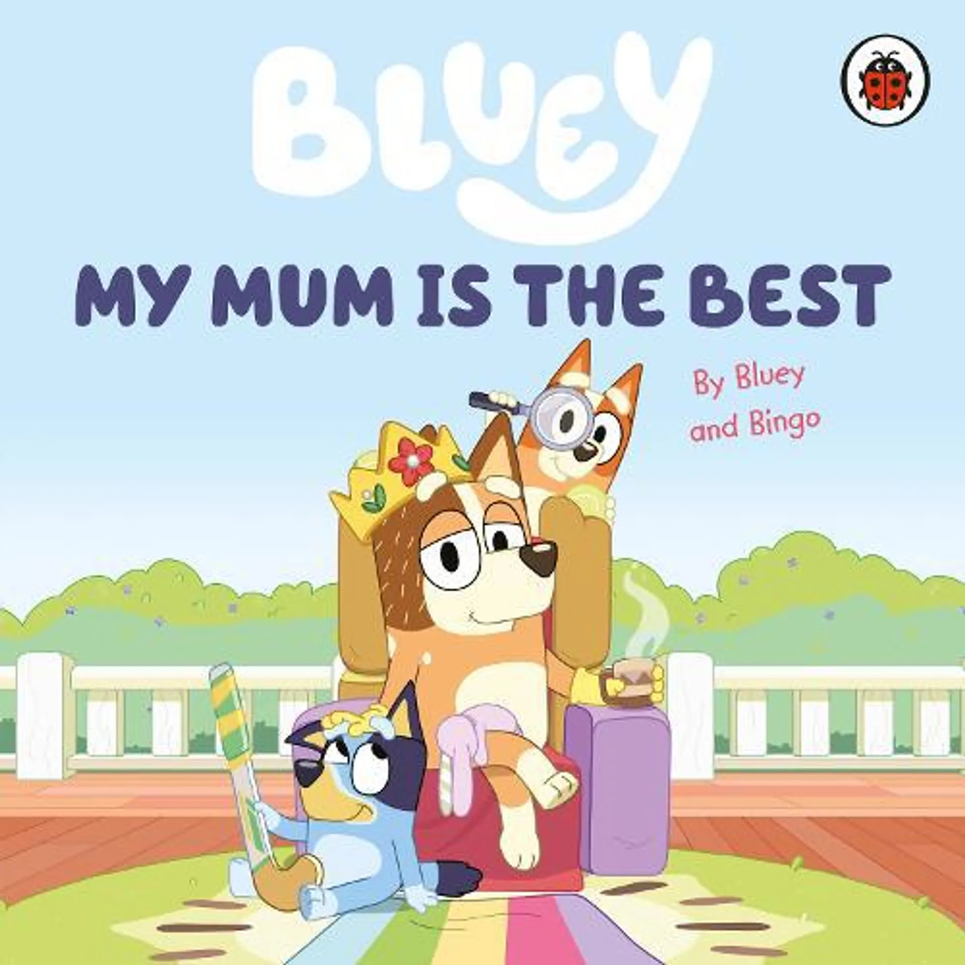 Bluey: My Mum Is the Best - Bluey (Board book)