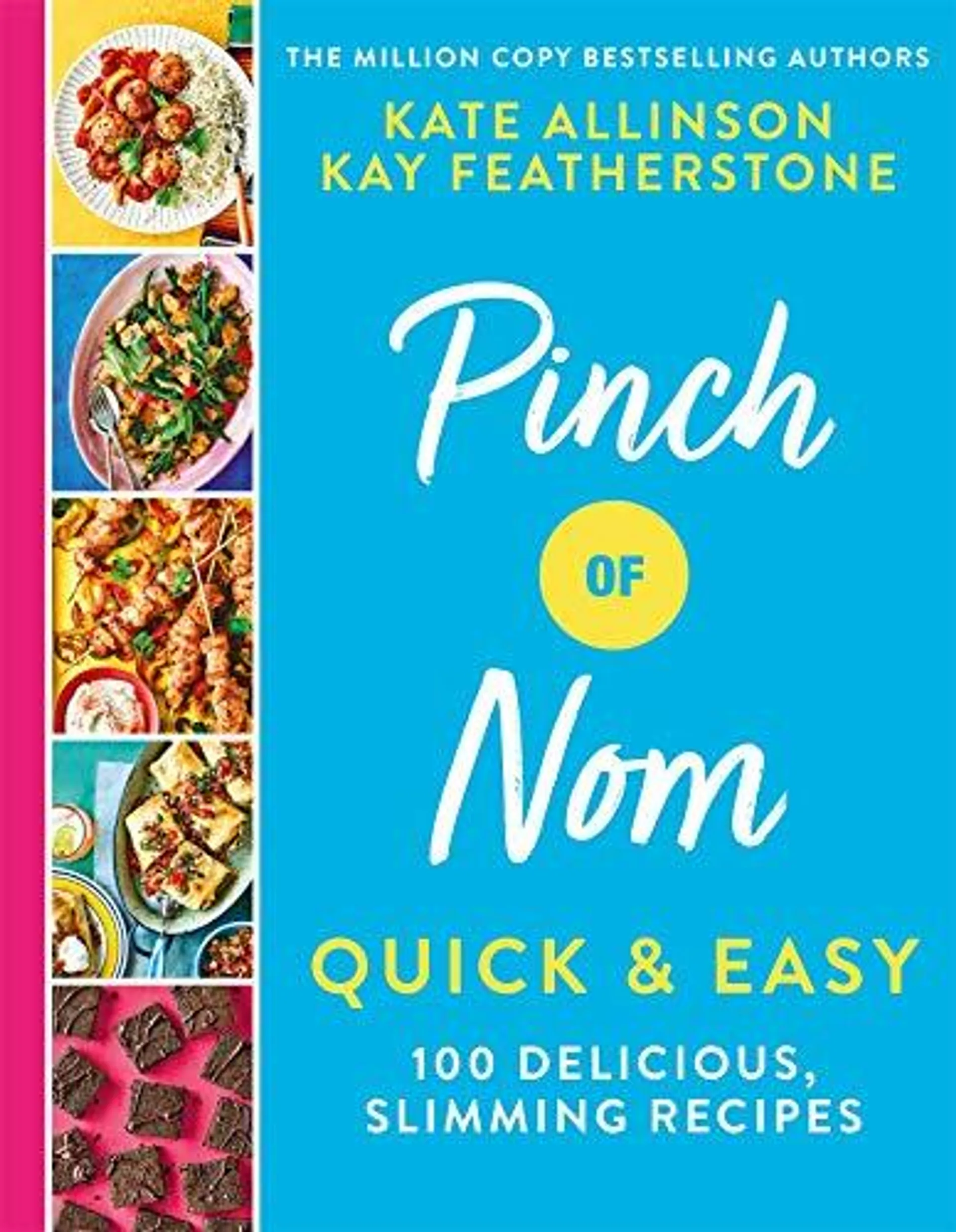 Pinch of Nom Quick & Easy by Kay Featherstone