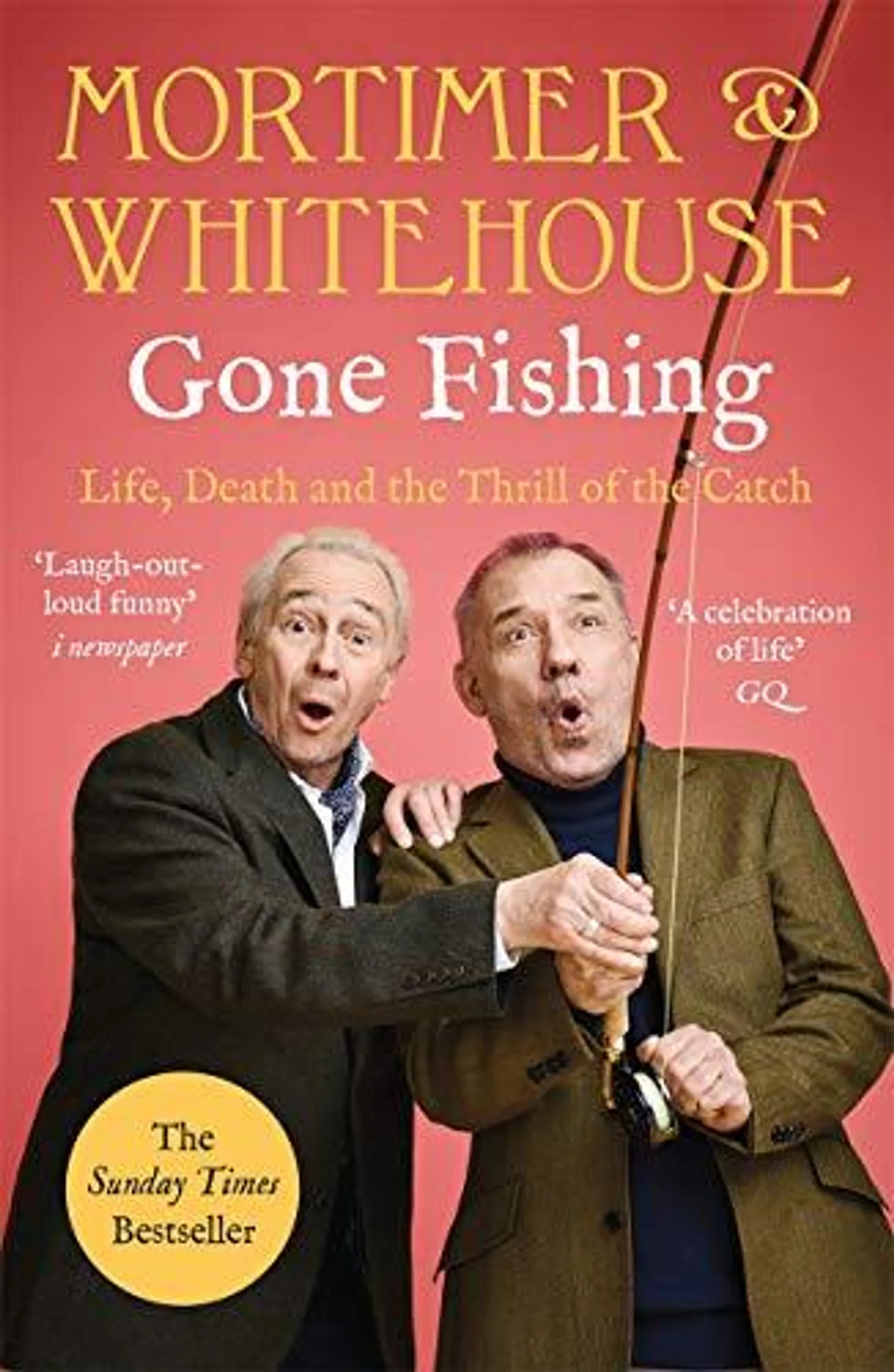 Mortimer & Whitehouse: Gone Fishing by Bob Mortimer