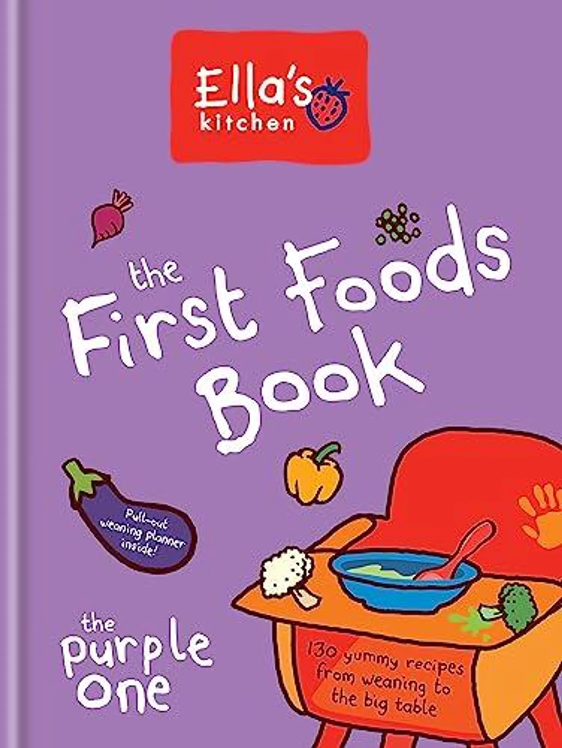 Ella's Kitchen: The First Foods Book by Ella's Kitchen