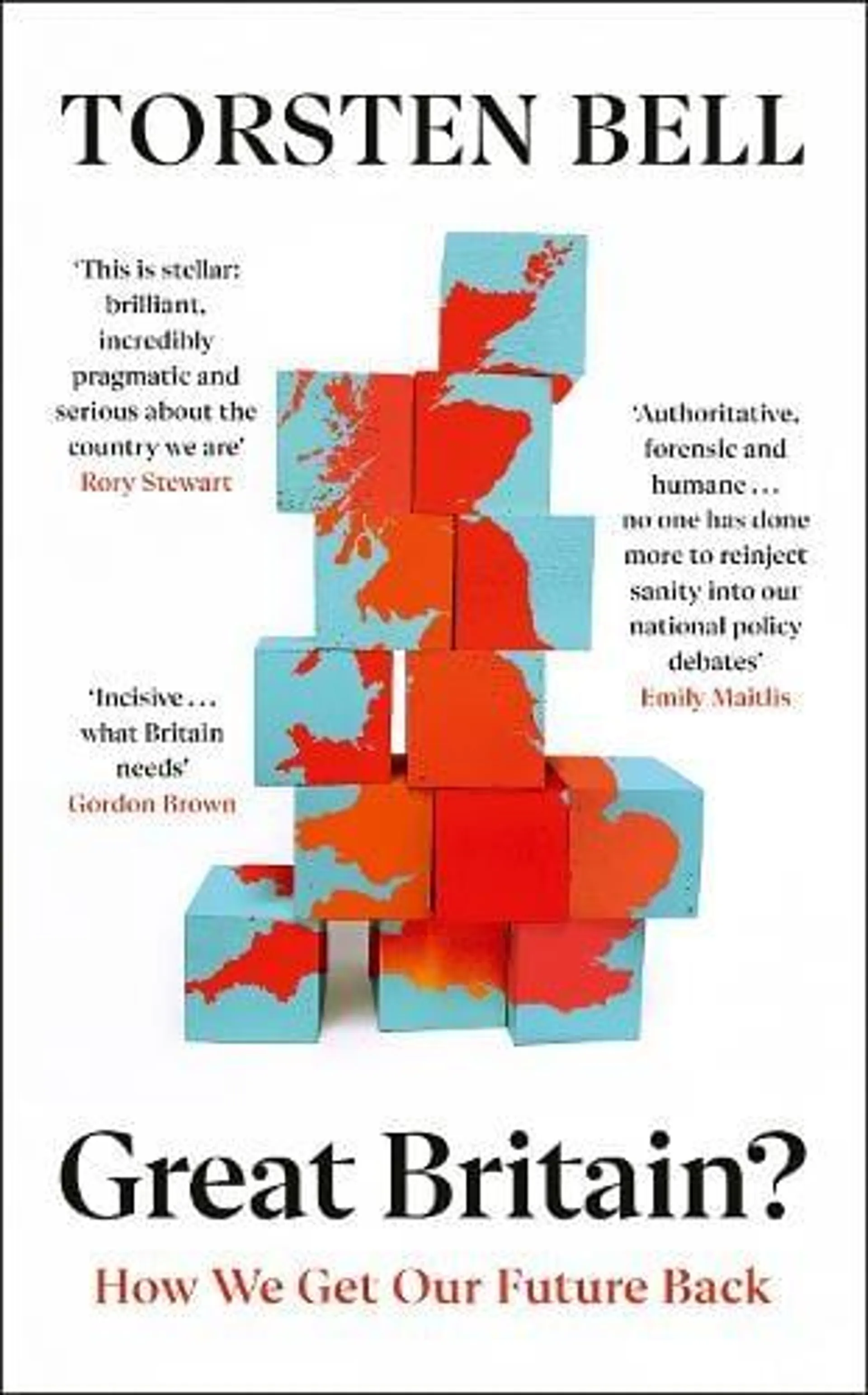 Great Britain?: How We Get Our Future Back (Hardback)