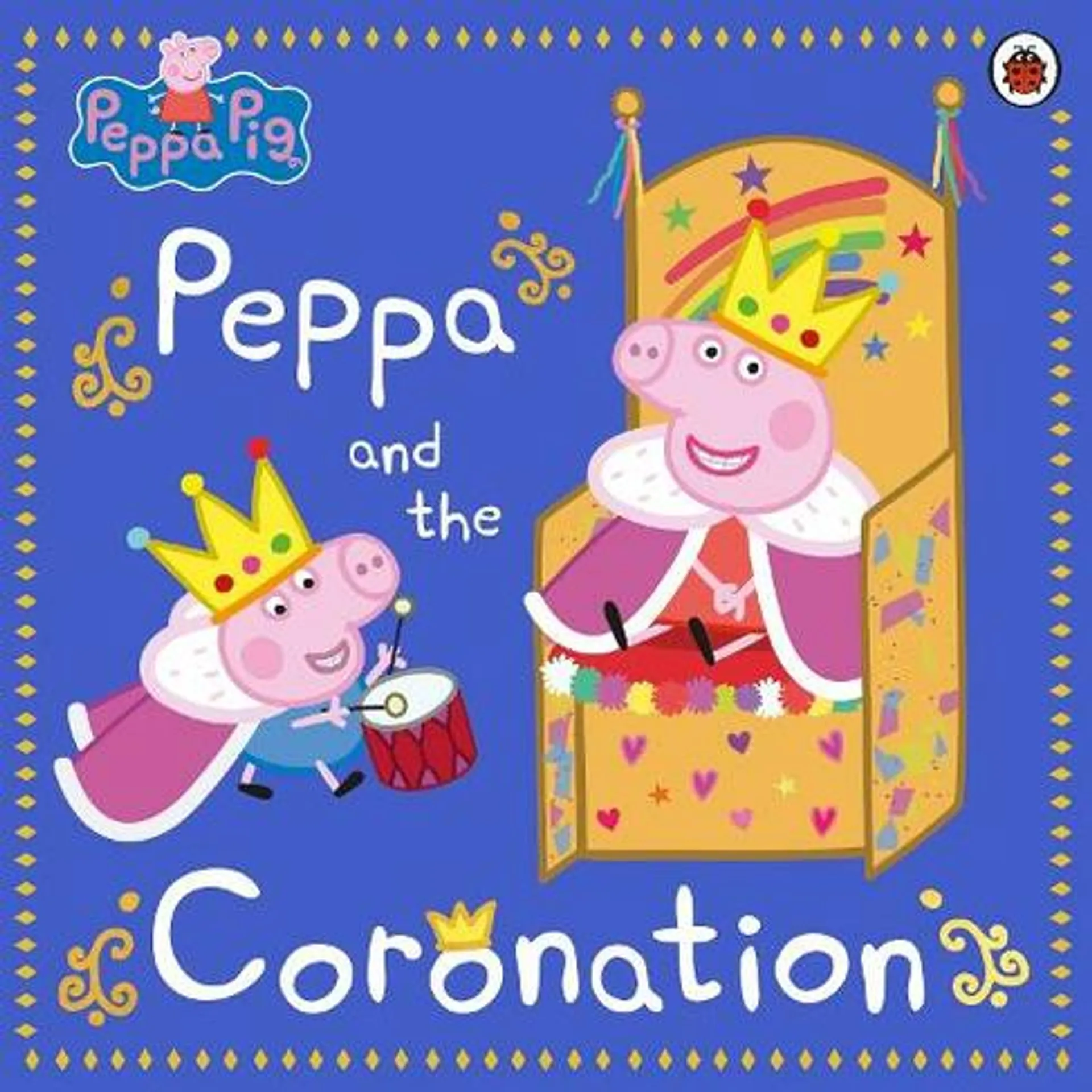 Peppa Pig: Peppa and the Coronation: Celebrate King Charles III royal coronation with Peppa! (Peppa Pig)