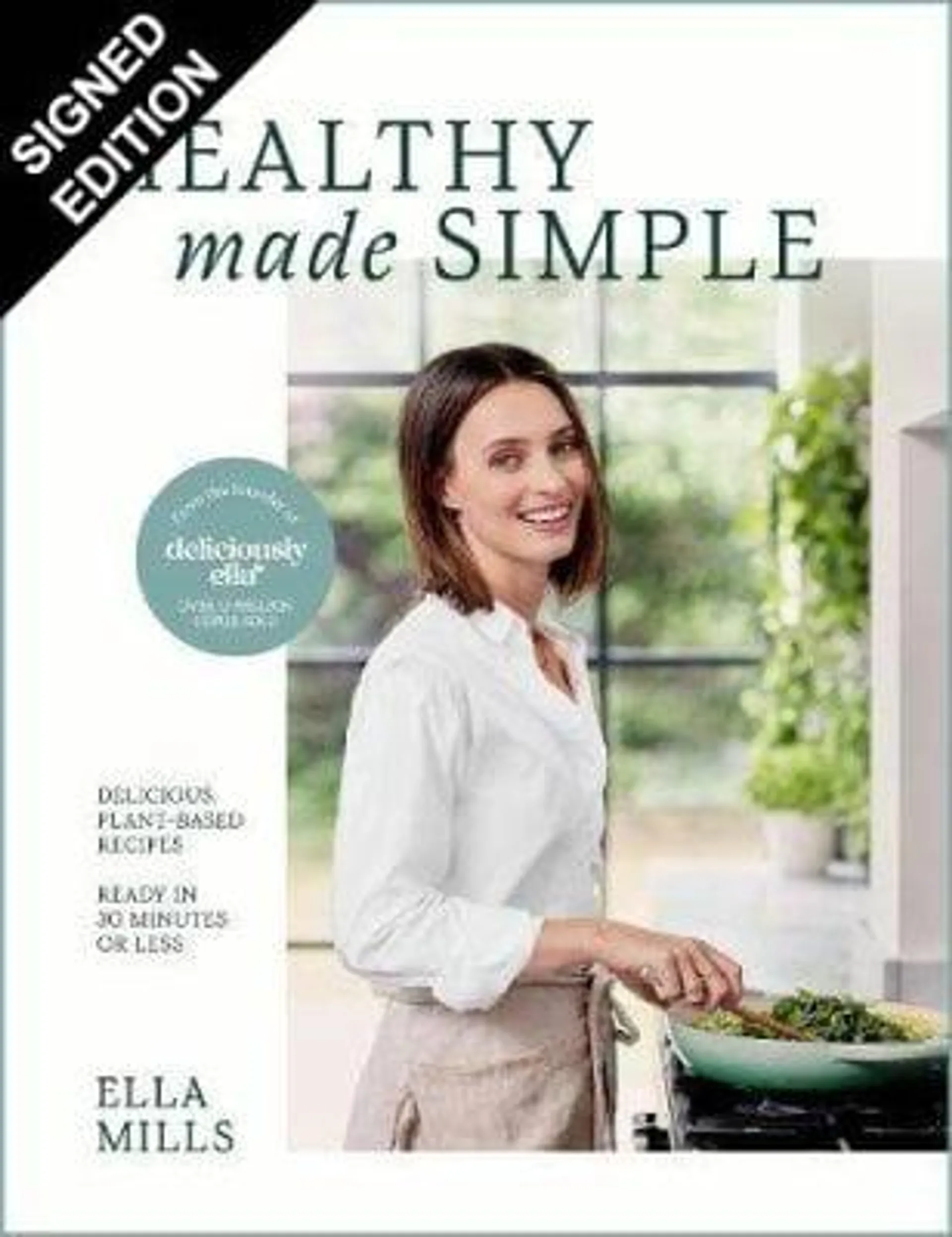 Deliciously Ella Healthy Made Simple: Signed Edition (Hardback)