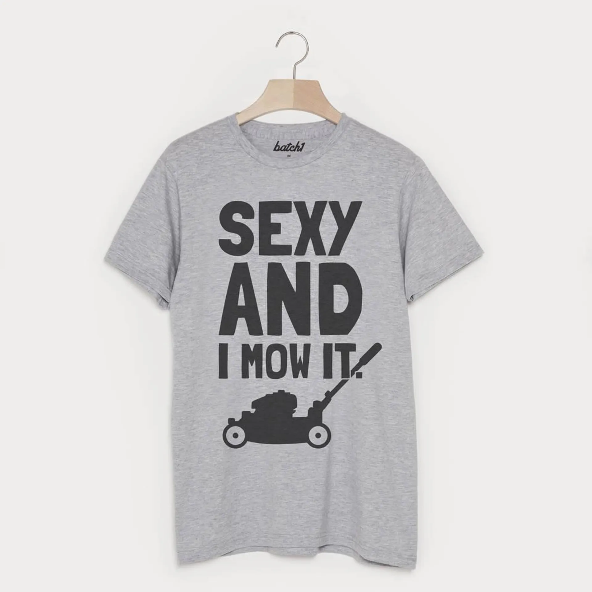 Sexy And I Mow It Funny Men's Gardening T Shirt