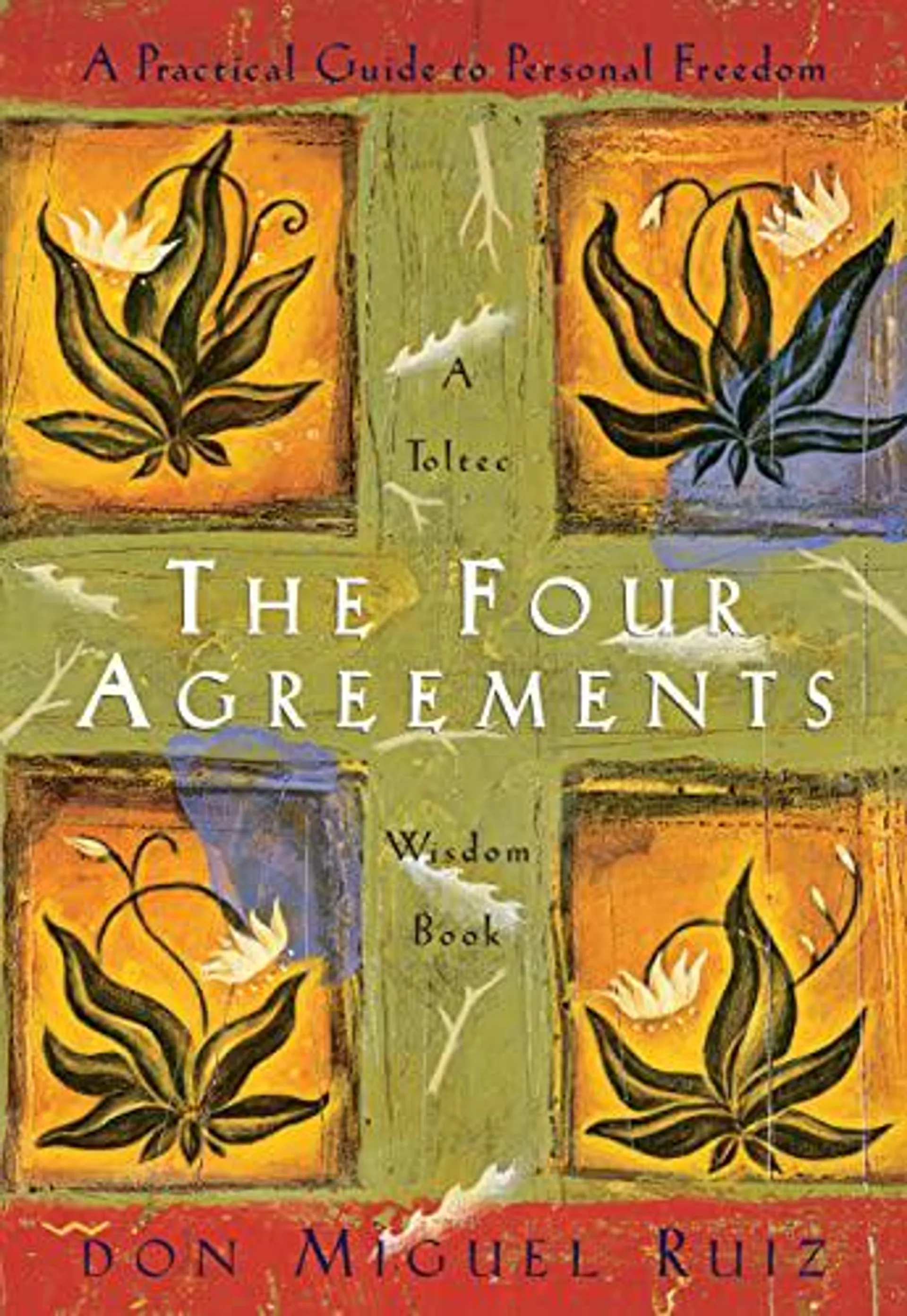 The Four Agreements by Don Miguel Ruiz, Jr.