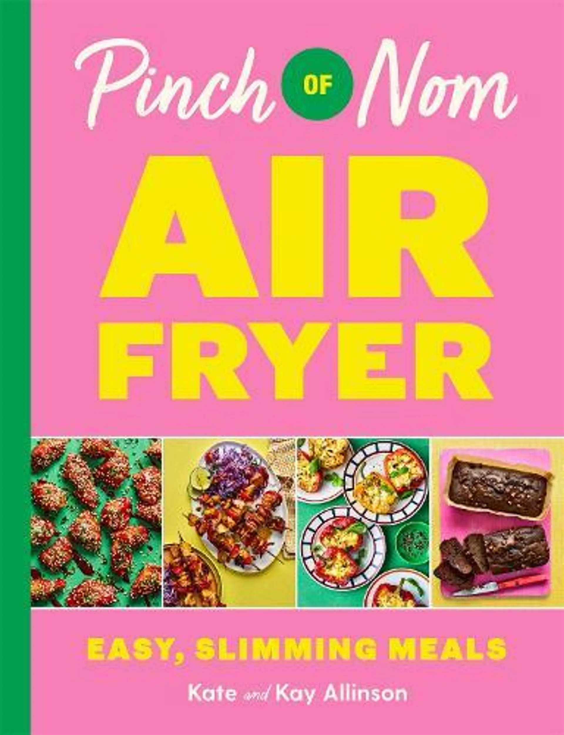 Pinch of Nom Air Fryer: Easy, Slimming Meals (Hardback)