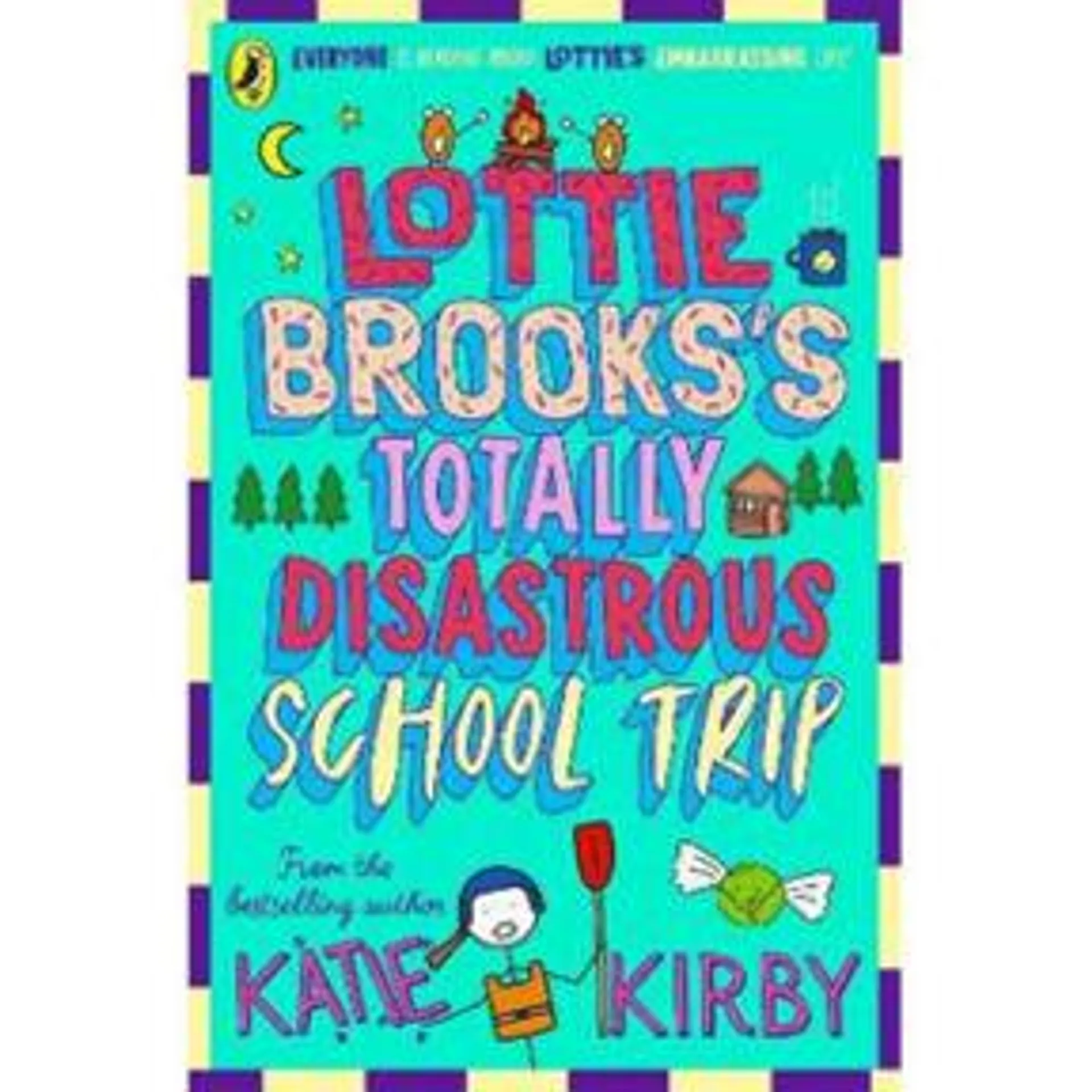 Lottie Brooks's Totally Disastrous School-Trip by Katie Kirby