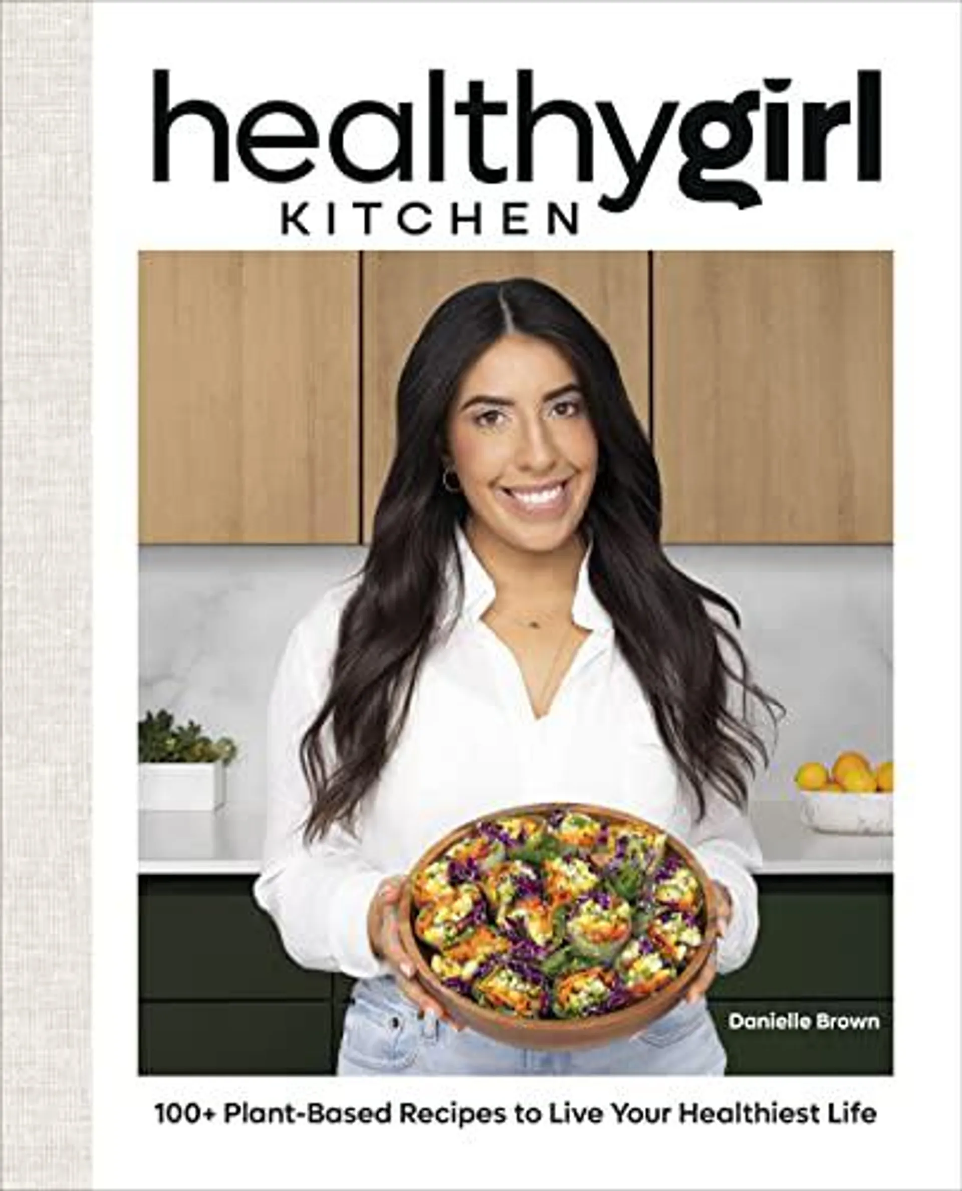 HealthyGirl Kitchen by Danielle Brown