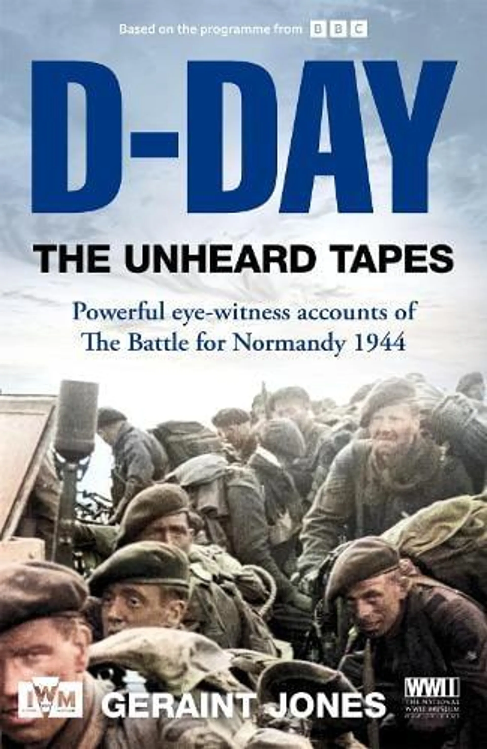 D-Day: The Unheard Tapes (Hardback)