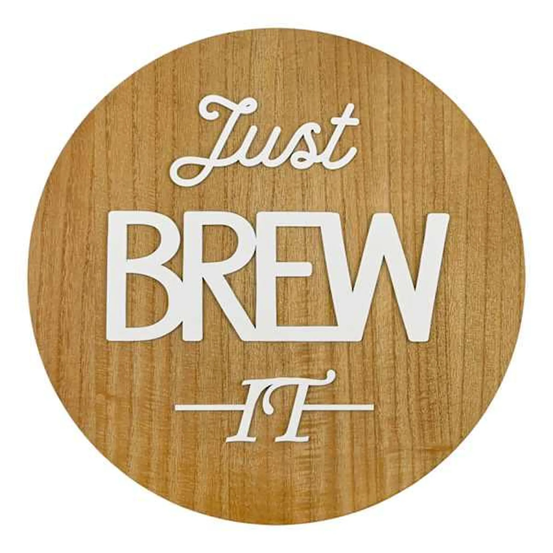 Just Brew It Round Wall Decor, 16"