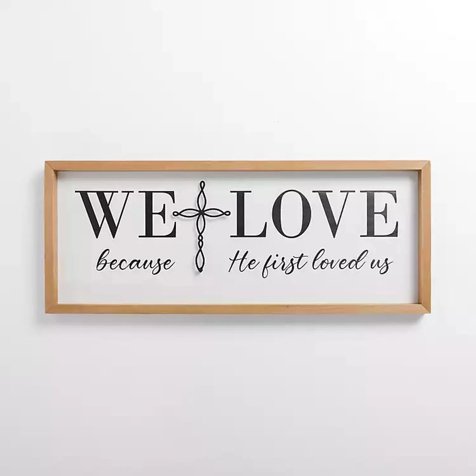 We Love Because He First Loved Us Wall Plaque