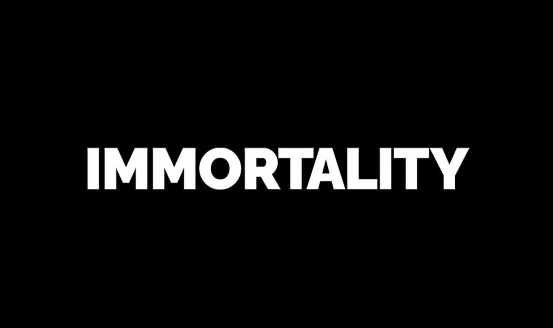 IMMORTALITY
