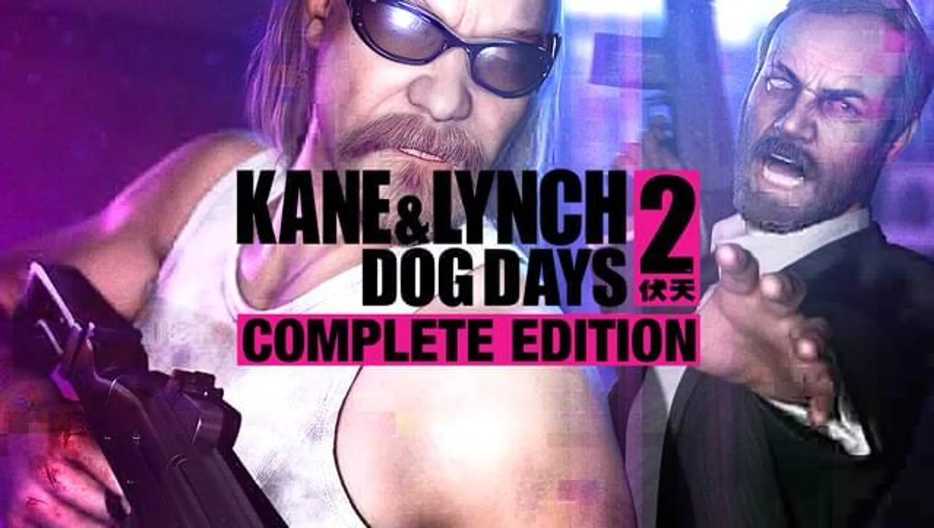 Kane & Lynch 2: Dog Days - Complete Edition