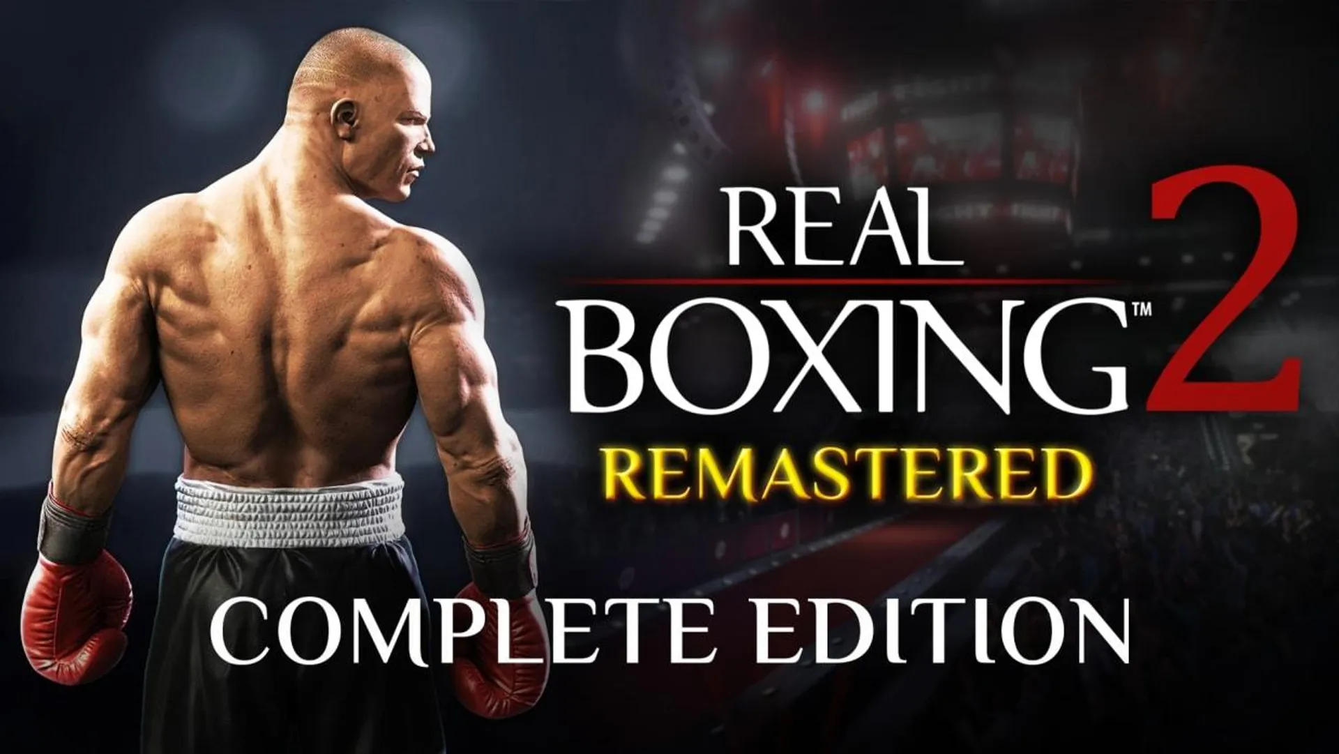 Real Boxing 2: Remastered - Complete Edition