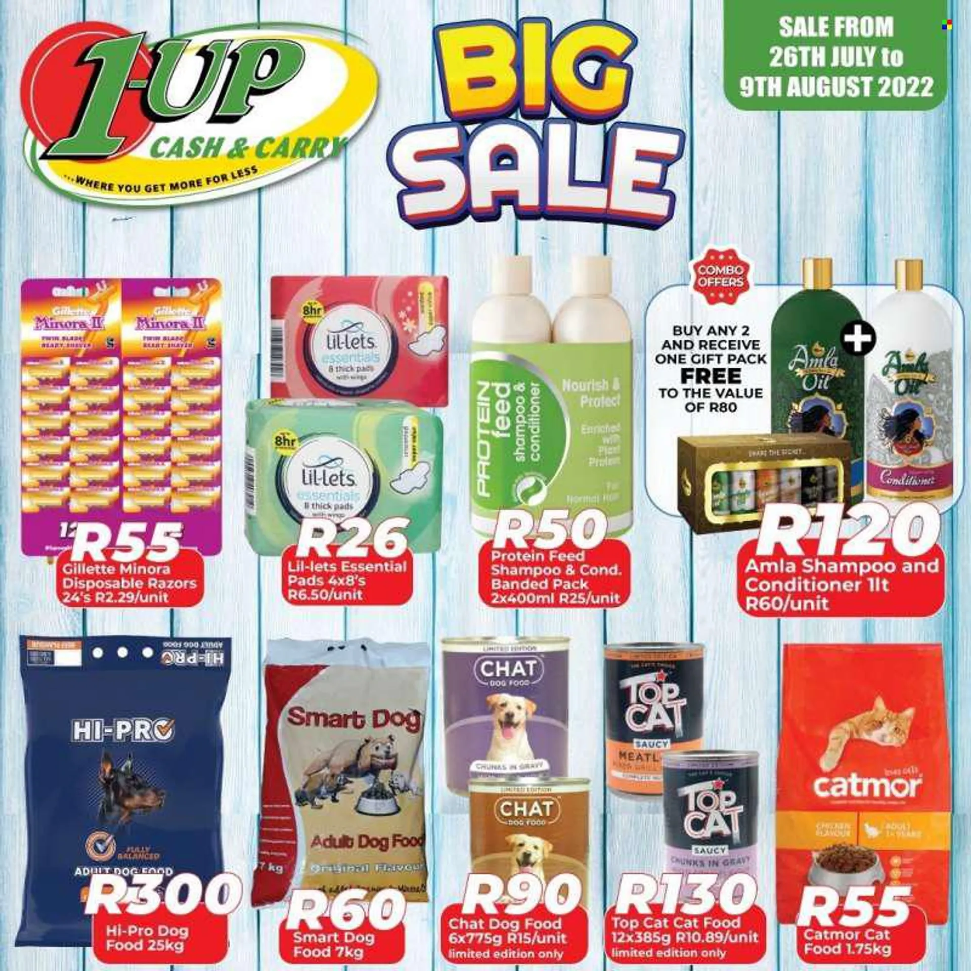 1UP Cash &amp; Carry catalogue  - 26/07/2022 - 09/08/2022 - Sales products - plant protein, oil, shampoo, Lil-lets, conditioner, Gillette, shaver, disposable razor, animal food, cat food, dog food, essentials. Page 7.