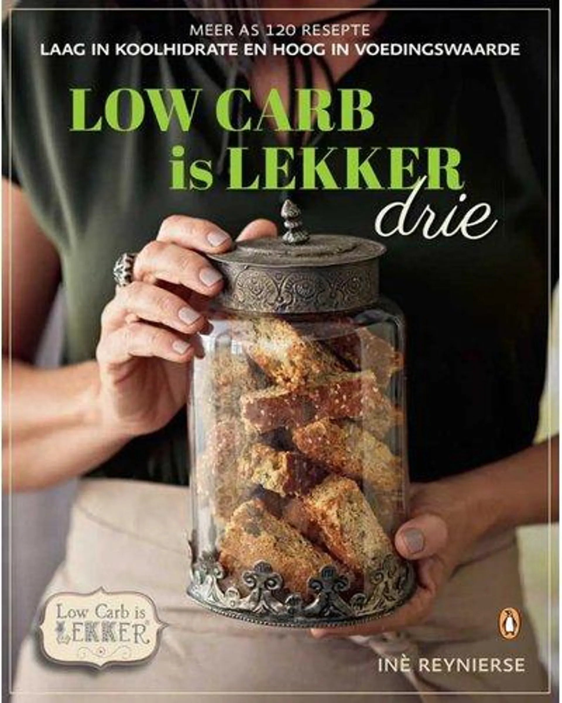 Low Carb Is Lekker Drie (Afrikaans, Paperback)