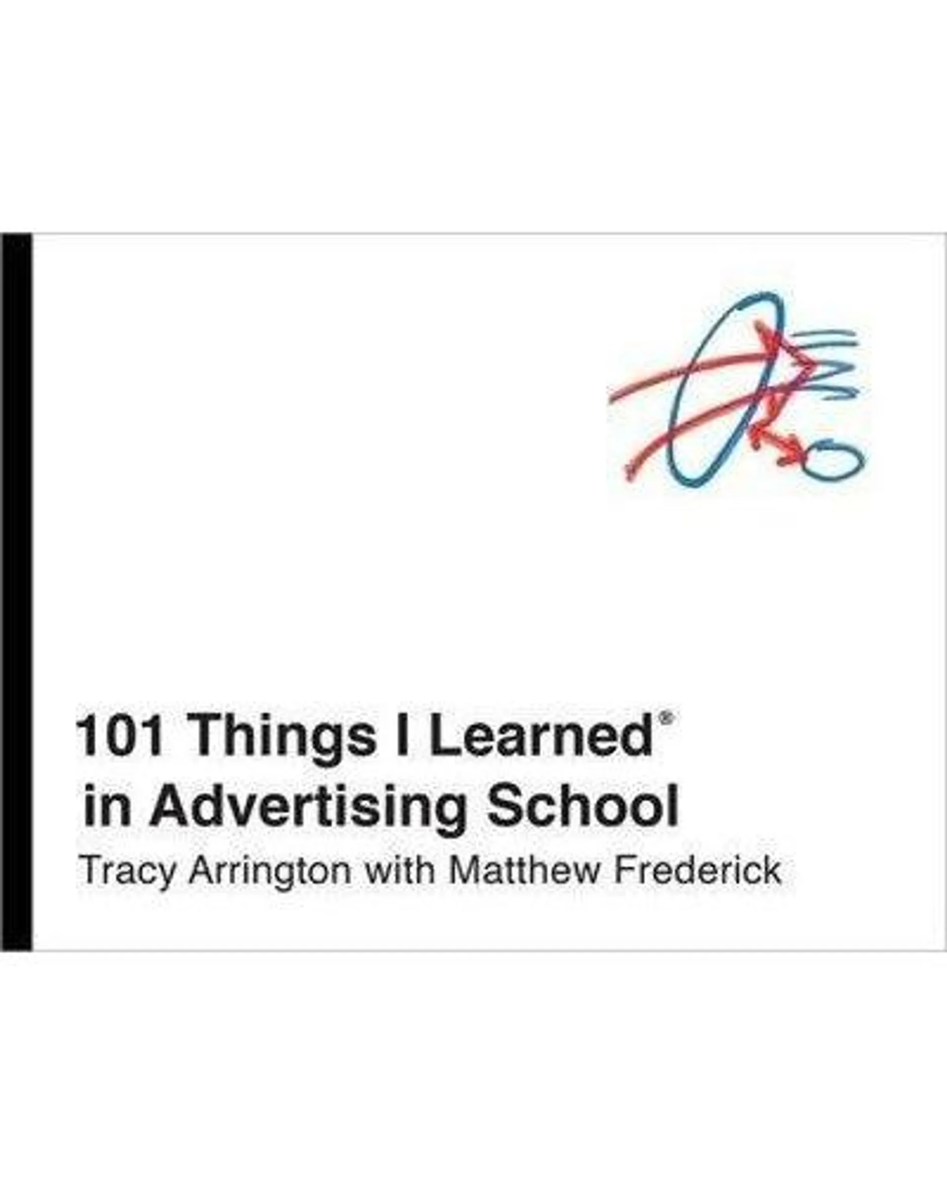 101 Things I Learned in Advertising School (Hardcover)