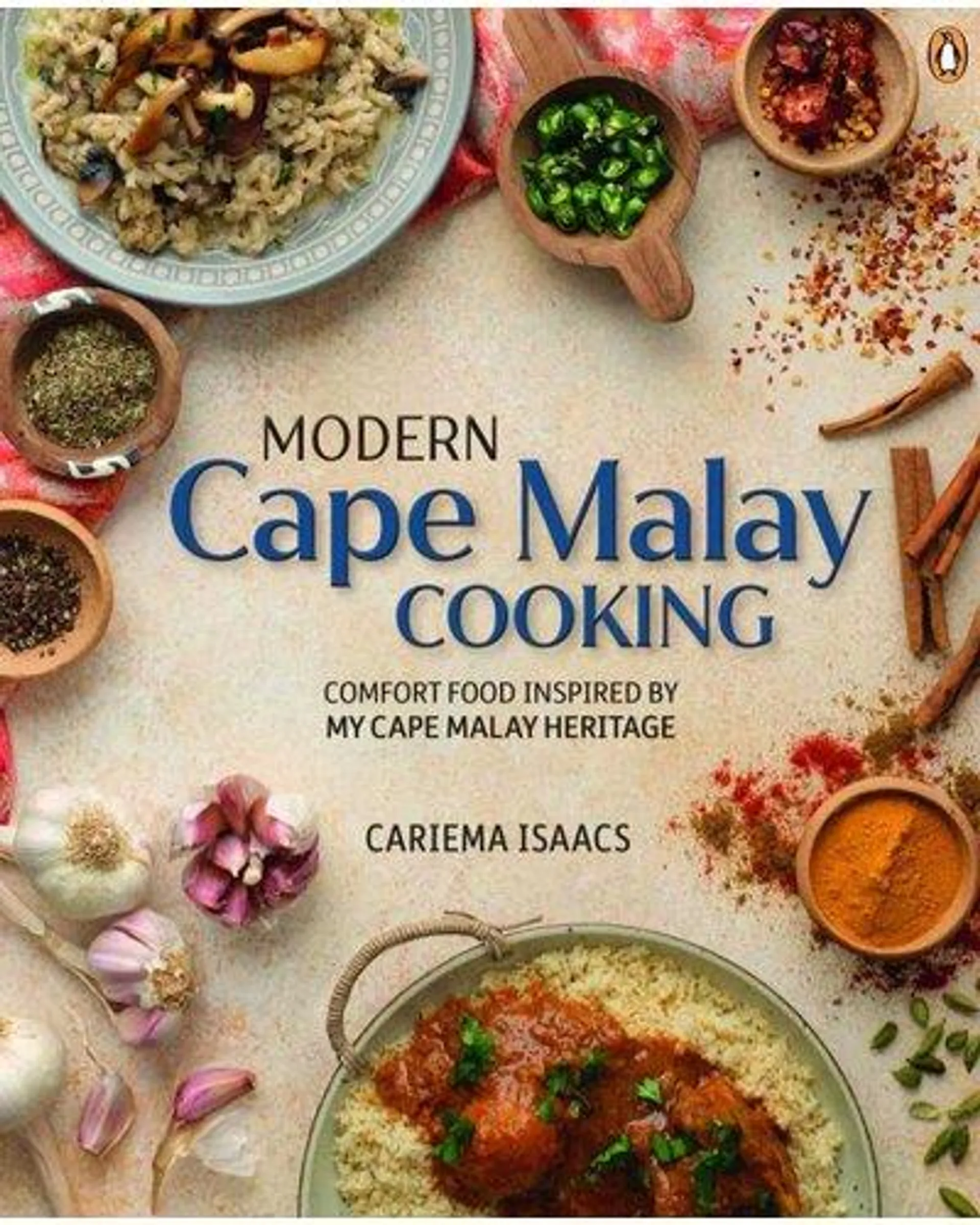 Modern Cape Malay Cooking - Comfort Food Inspired By My Cape Malay Heritage (Paperback)