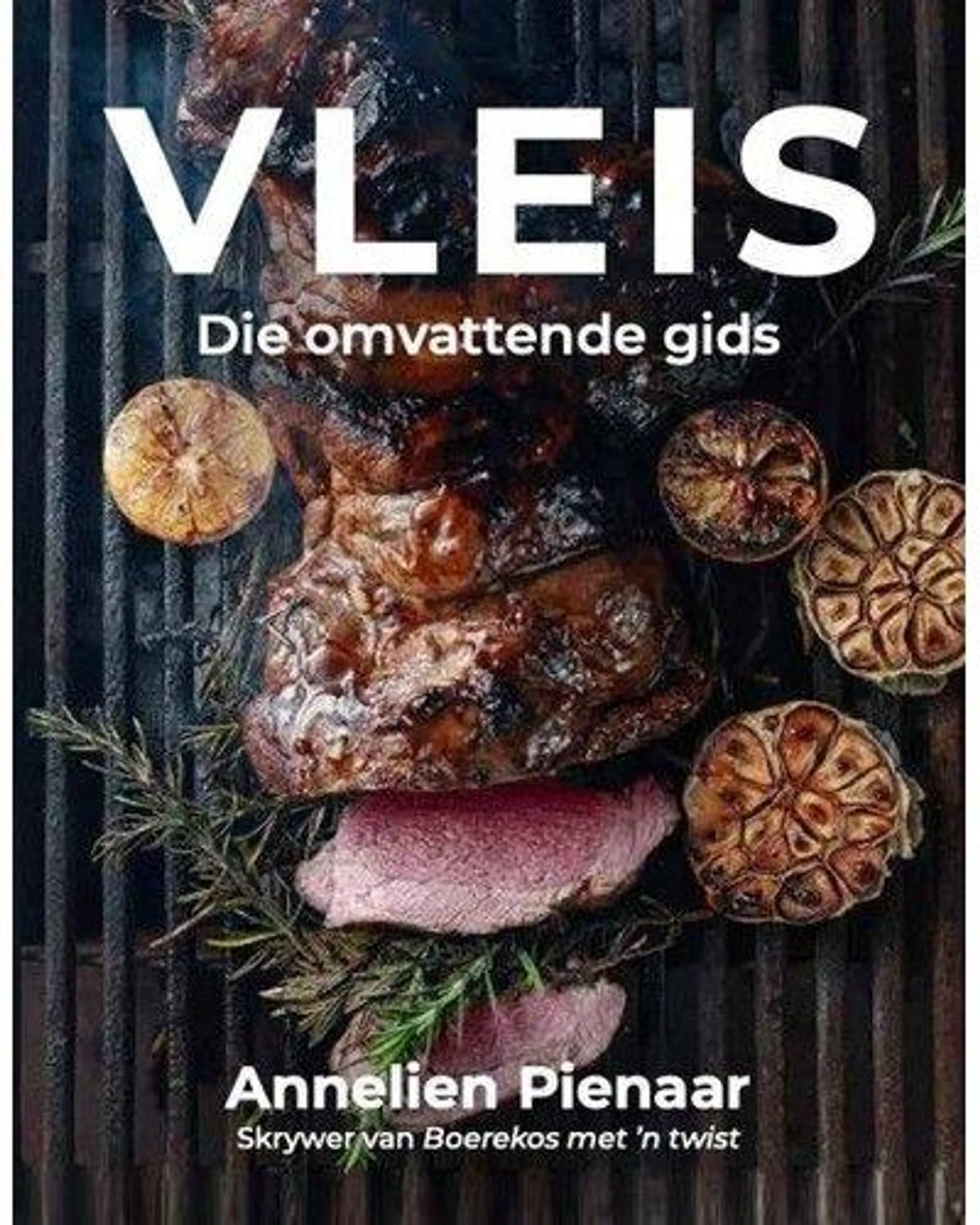 Vleis - Die Omvattende Gids (Afrikaans, Paperback)