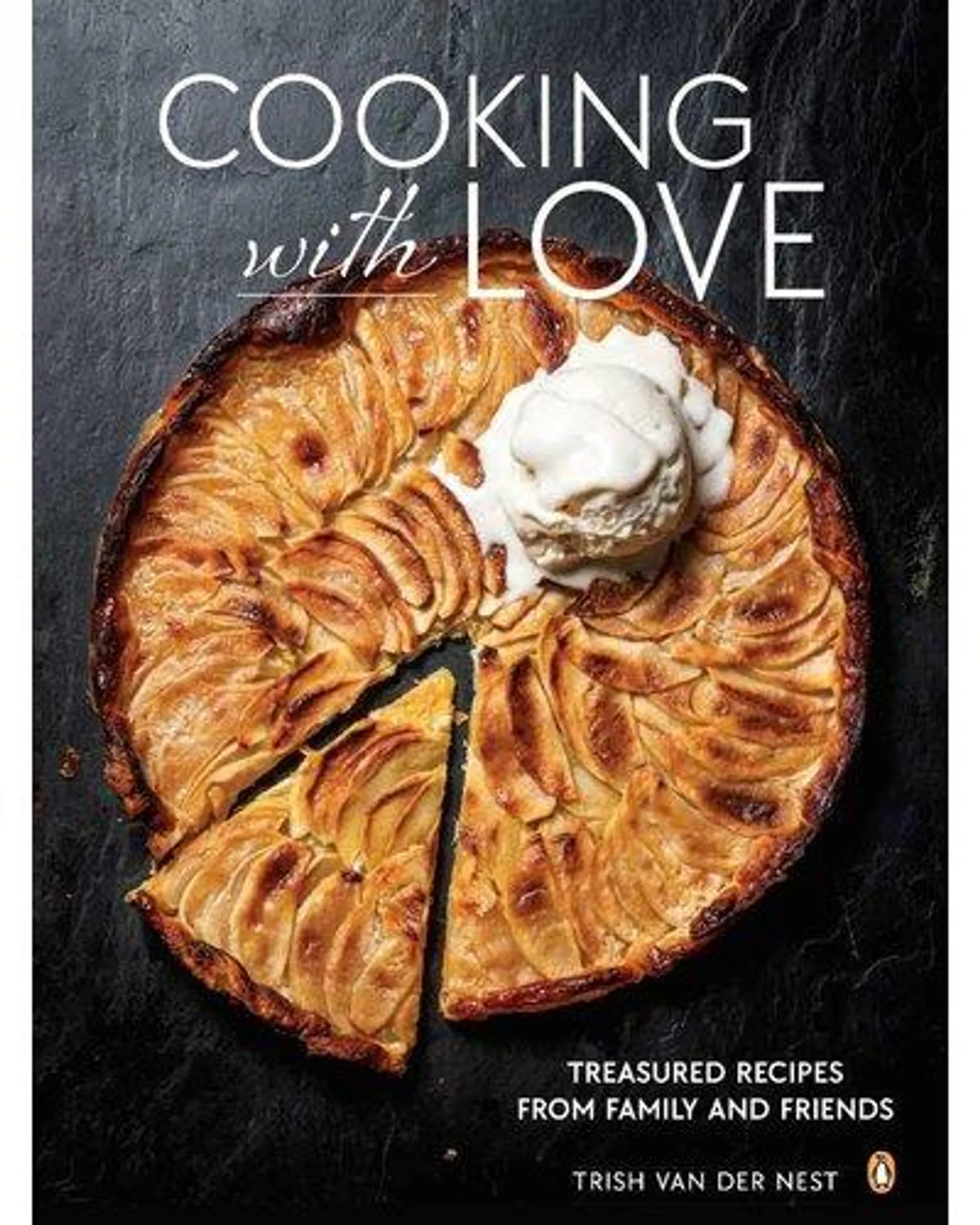 Cooking With Love - Treasured Recipes From Family And Friends (Paperback)