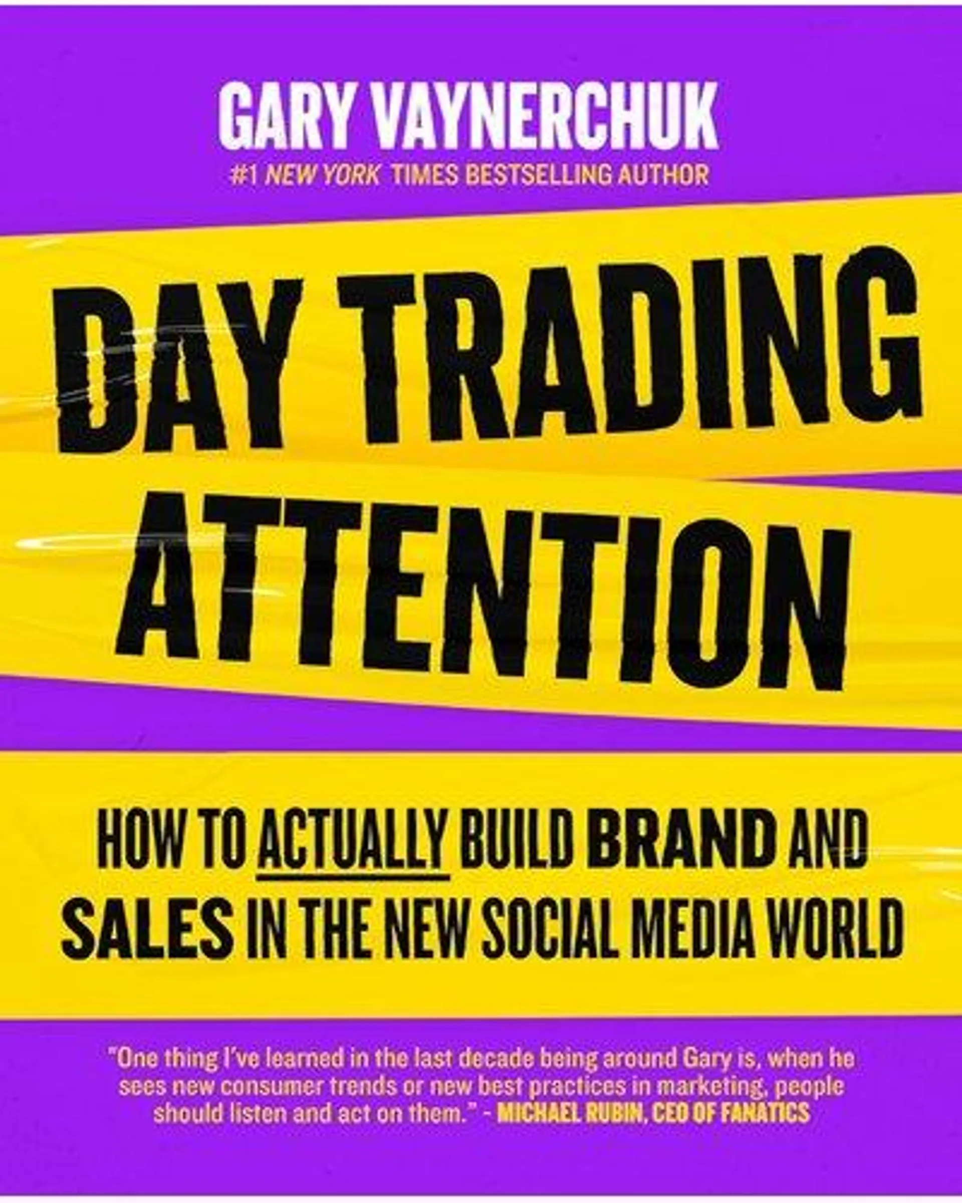 Day Trading Attention - How To Actually Build Brand Sales In The New Social Media WOrld (Paperback)