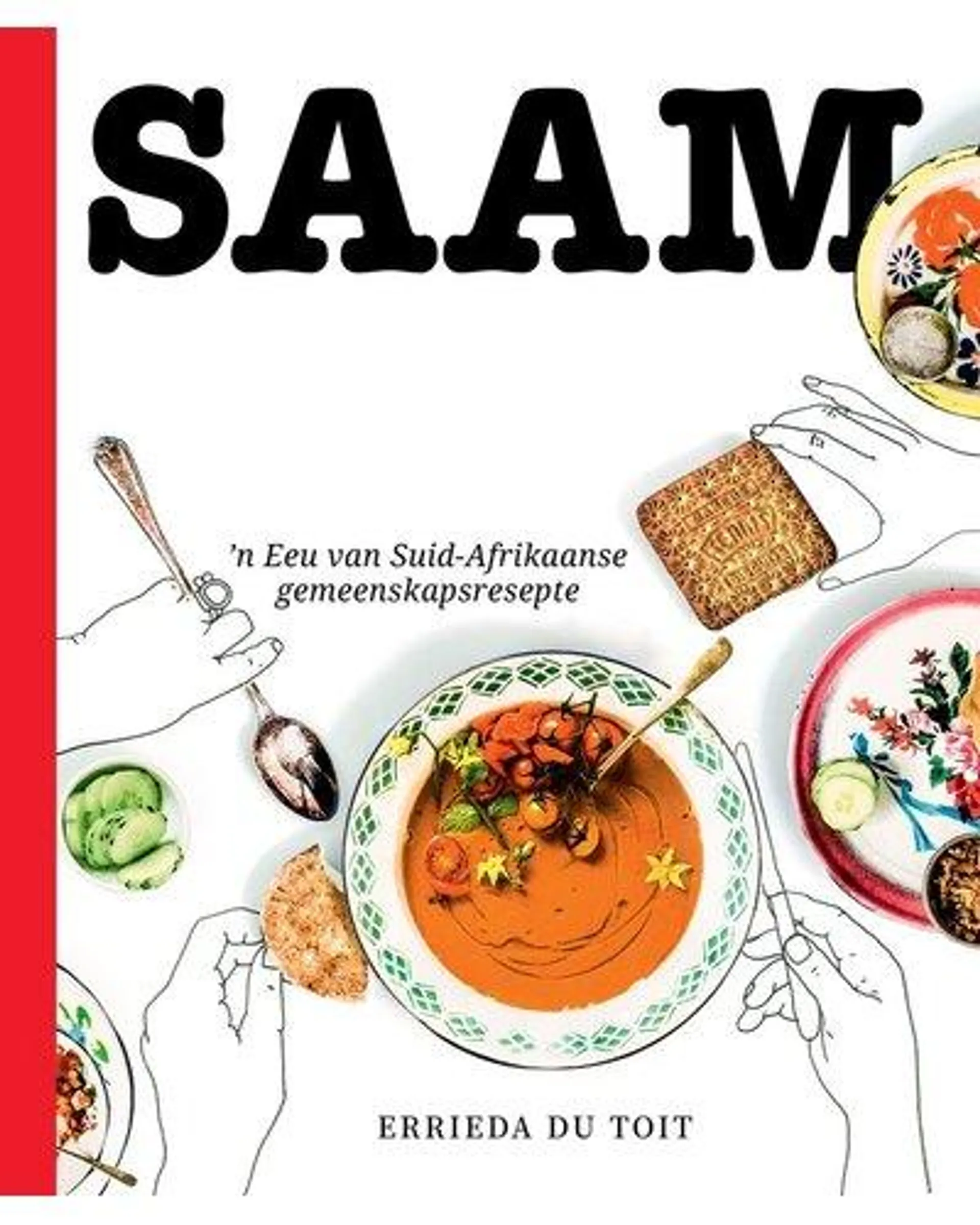 Saam - 'n Eeu van Suid Afrikaanse Gemeenskapsresepte (Afrikaans, Hardcover)